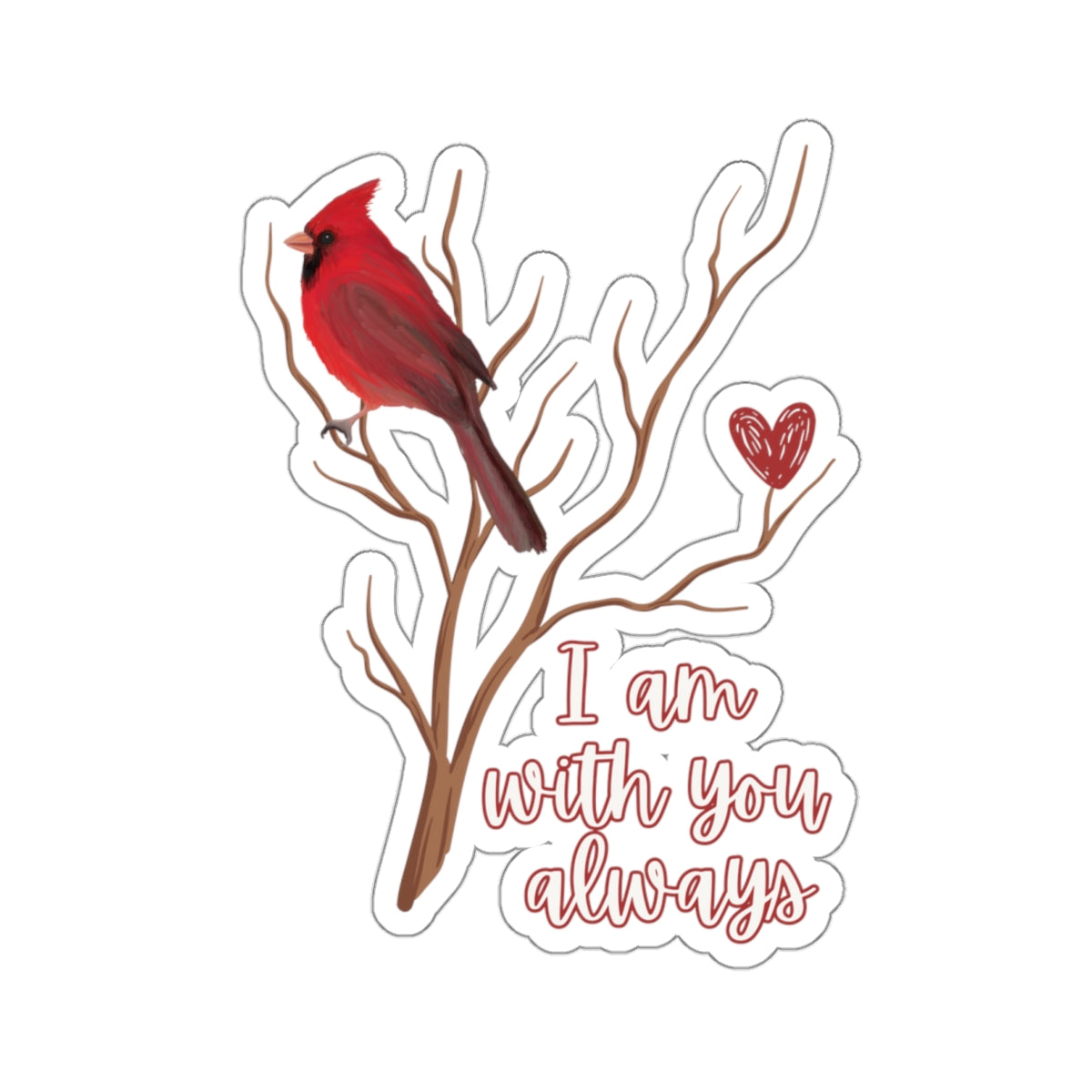 The Cardinal - I am with you always - Kiss-Cut Stickers