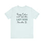 Keep Calm and let the Lady Boss handle It - Jersey Short Sleeve Tee