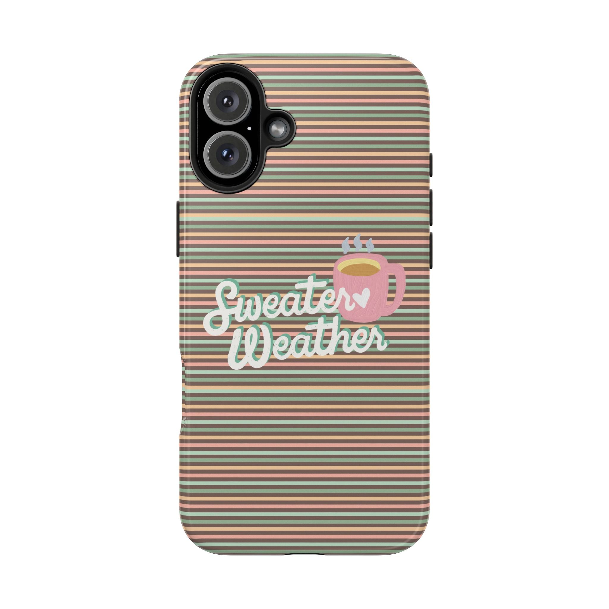 Sweater Weather - Tough Case for iPhone 14, 15, 16