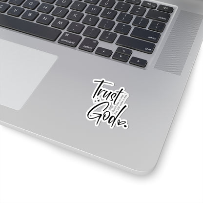 Trust God There was no way but God made a way Kiss-Cut Stickers