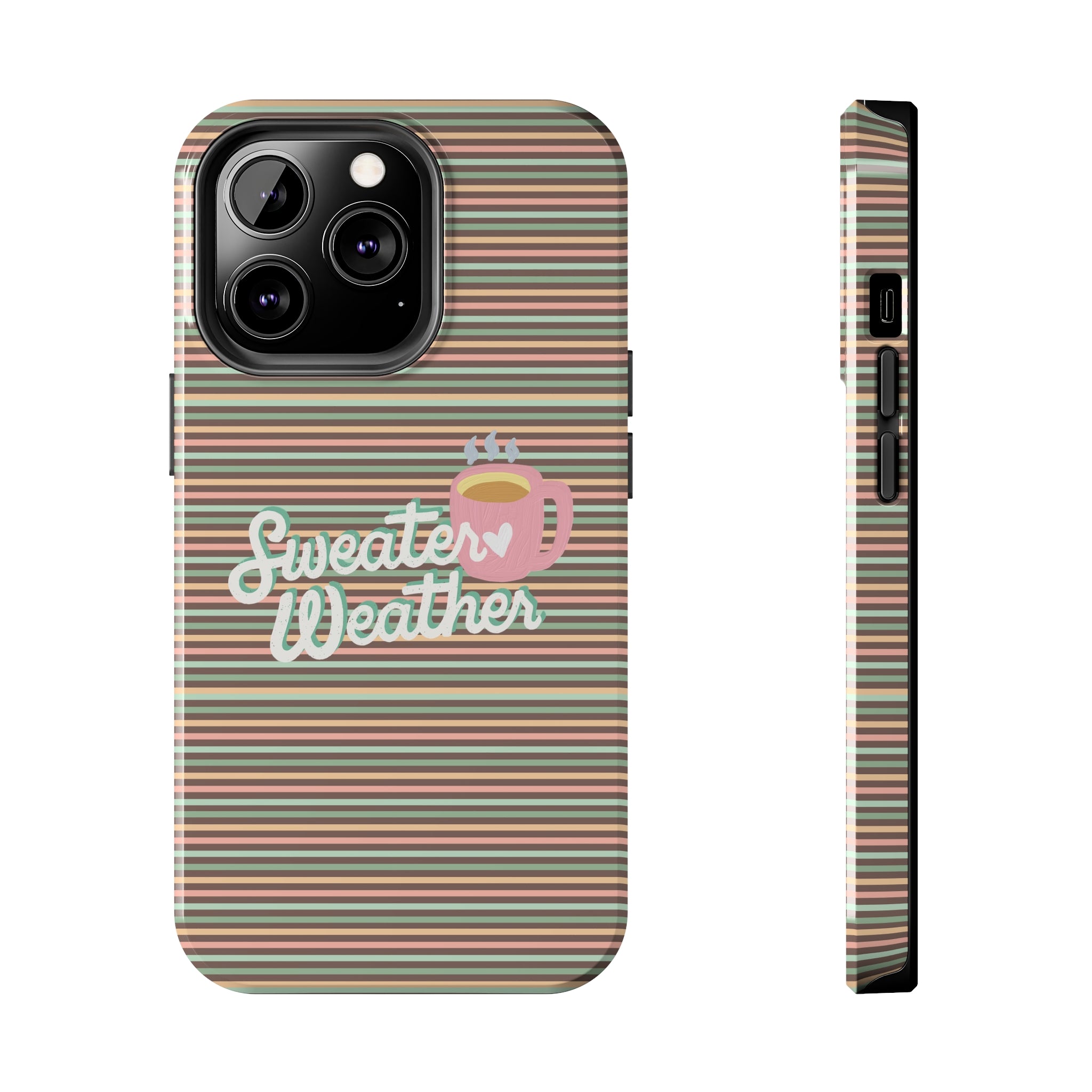 Sweater Weather -  Tough iPhone Cases - 21 Sizes