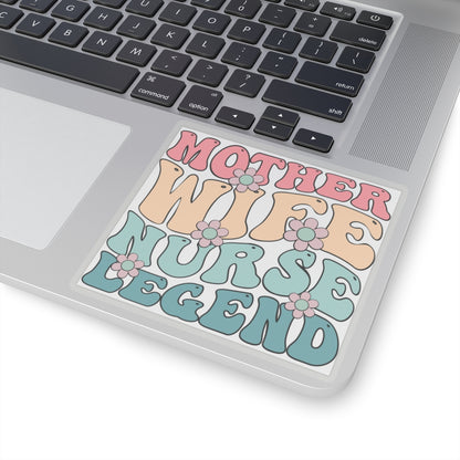 Mother Wife Nurse Legend Kiss-Cut Stickers