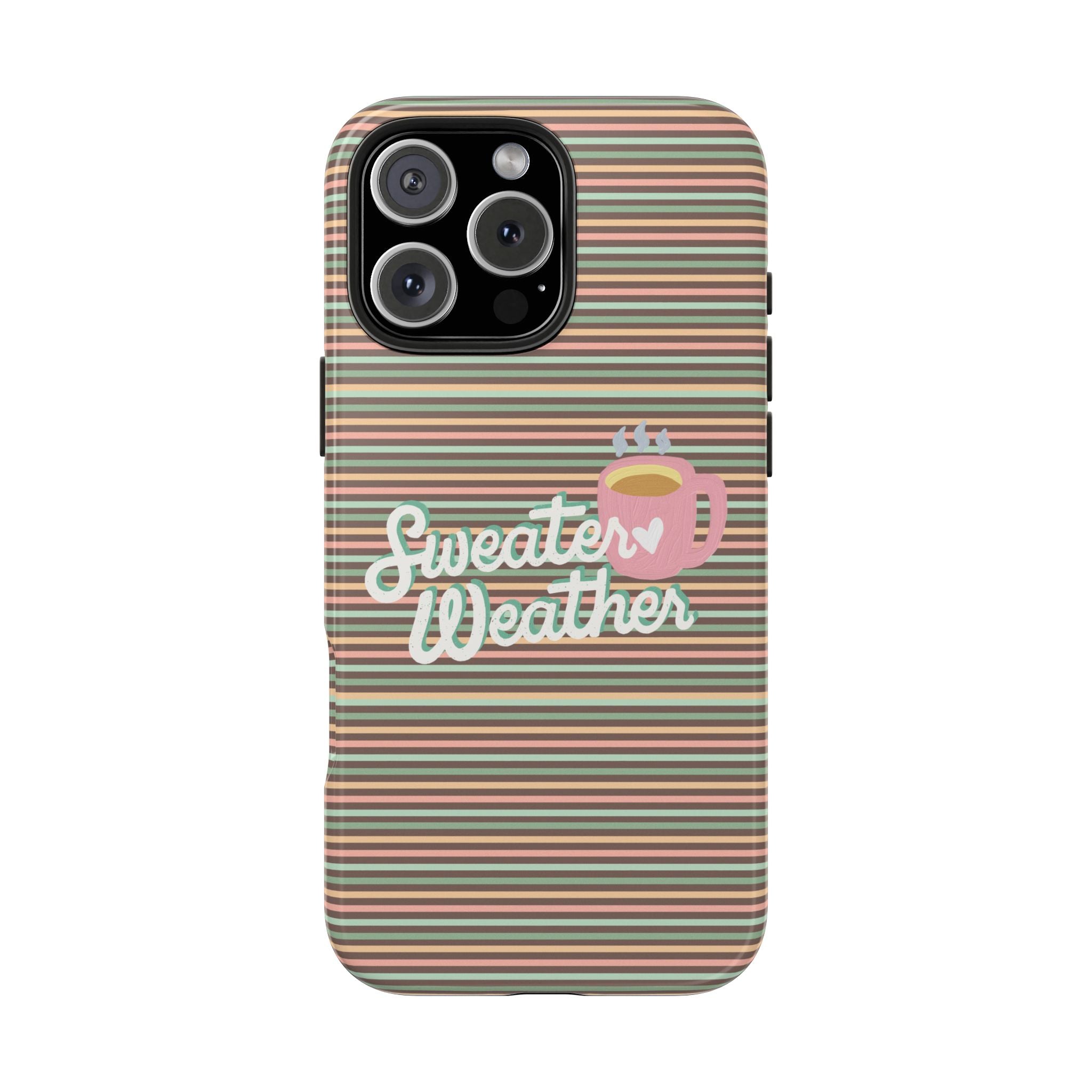 Sweater Weather - Tough Case for iPhone 14, 15, 16