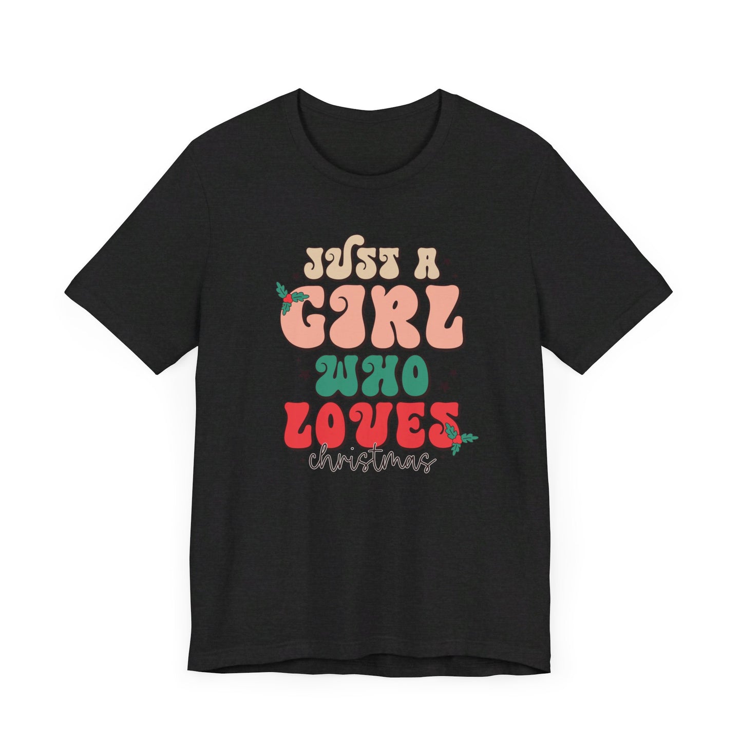 Girl Who Loves Christmas Unisex Jersey Short Sleeve Tee