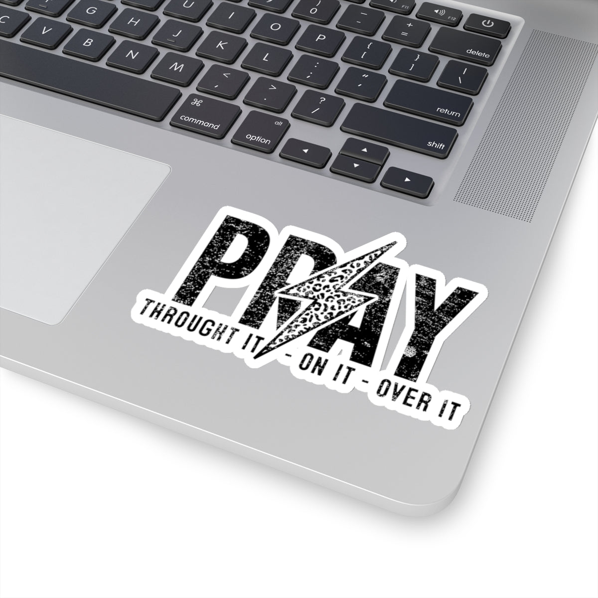 Pray Through it, On it over it - Prayer Kiss-Cut Stickers