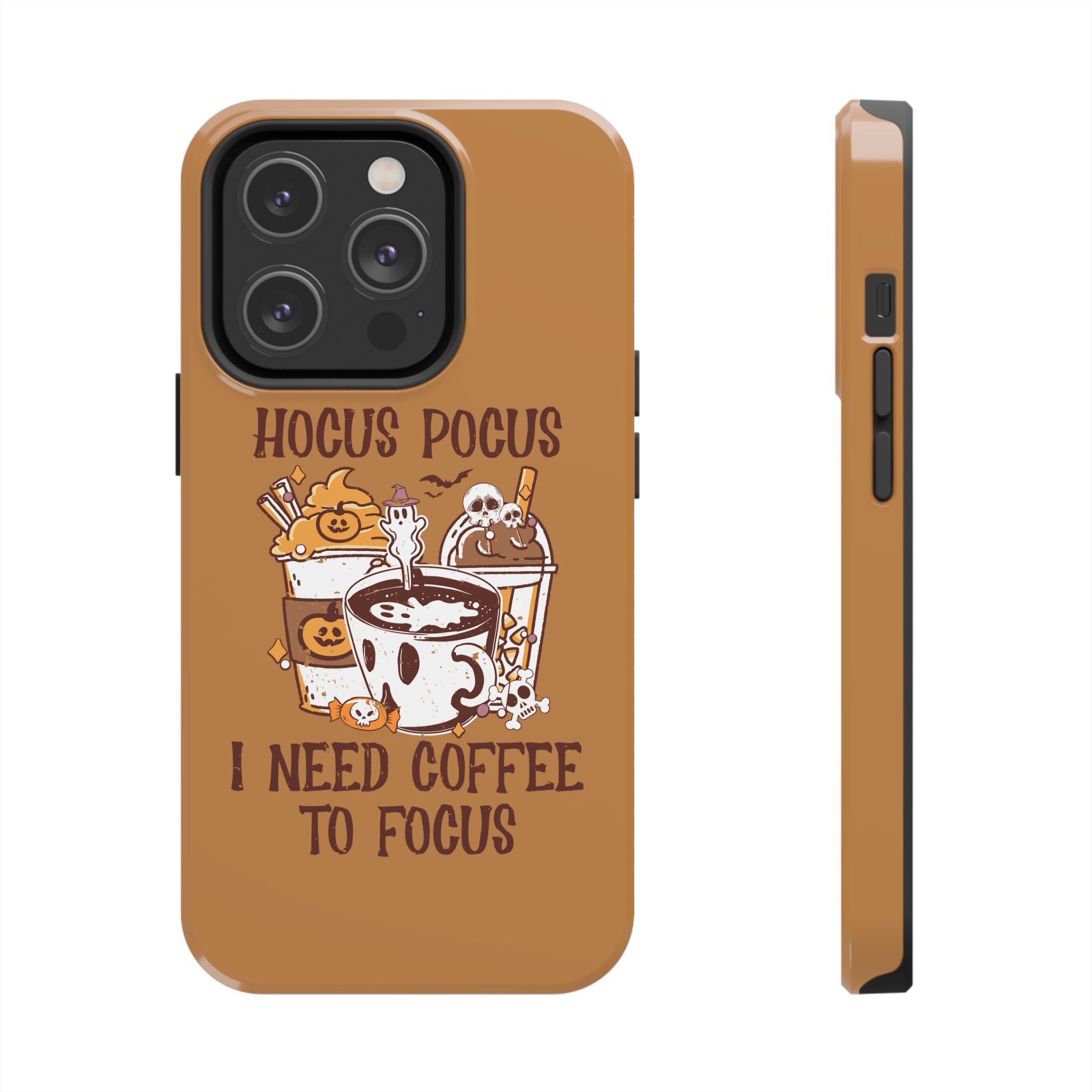 Hocus Pocus Need Coffee to Focus - Tough Case for iPhone 14, 15, 16