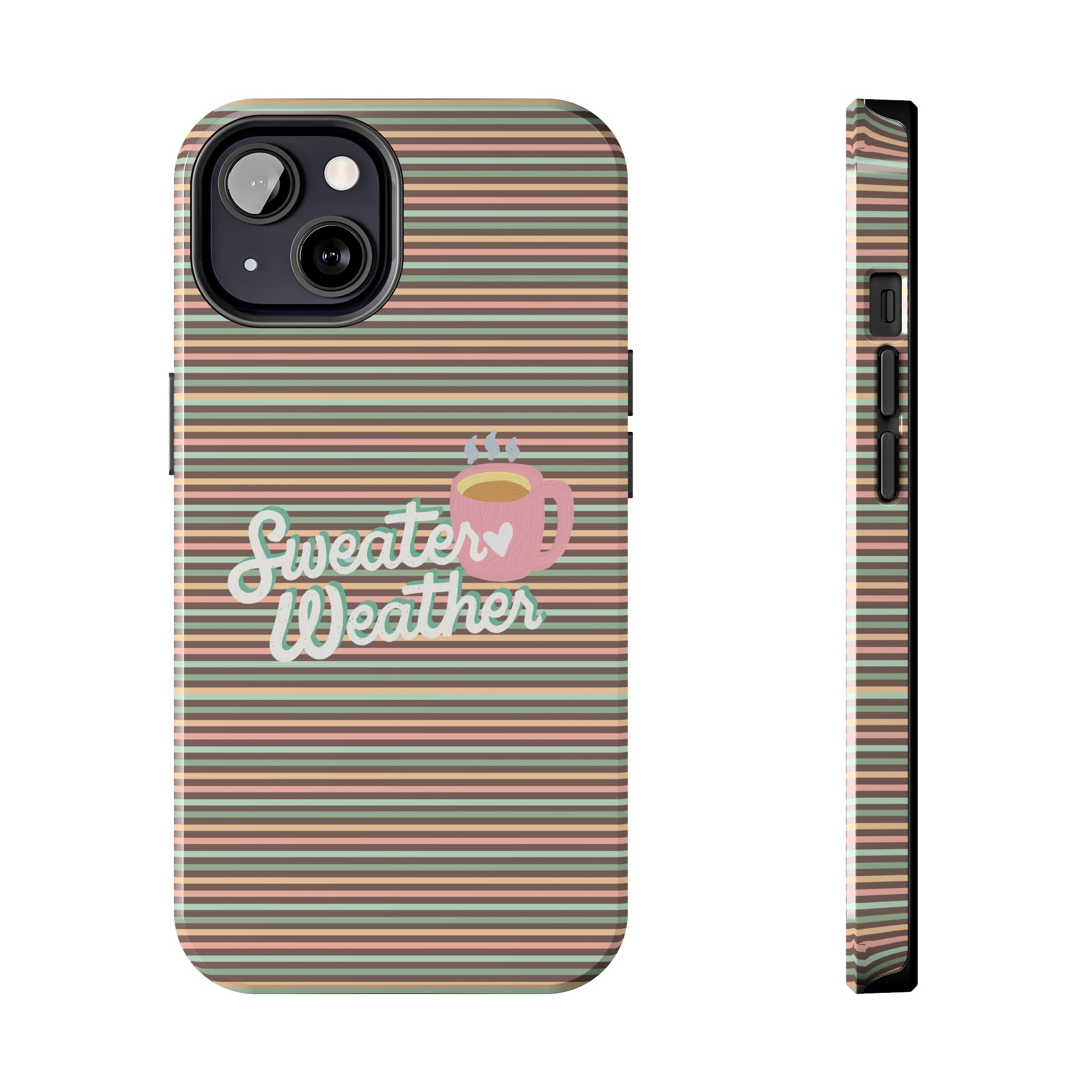 Sweater Weather -  Tough iPhone Cases - 21 Sizes