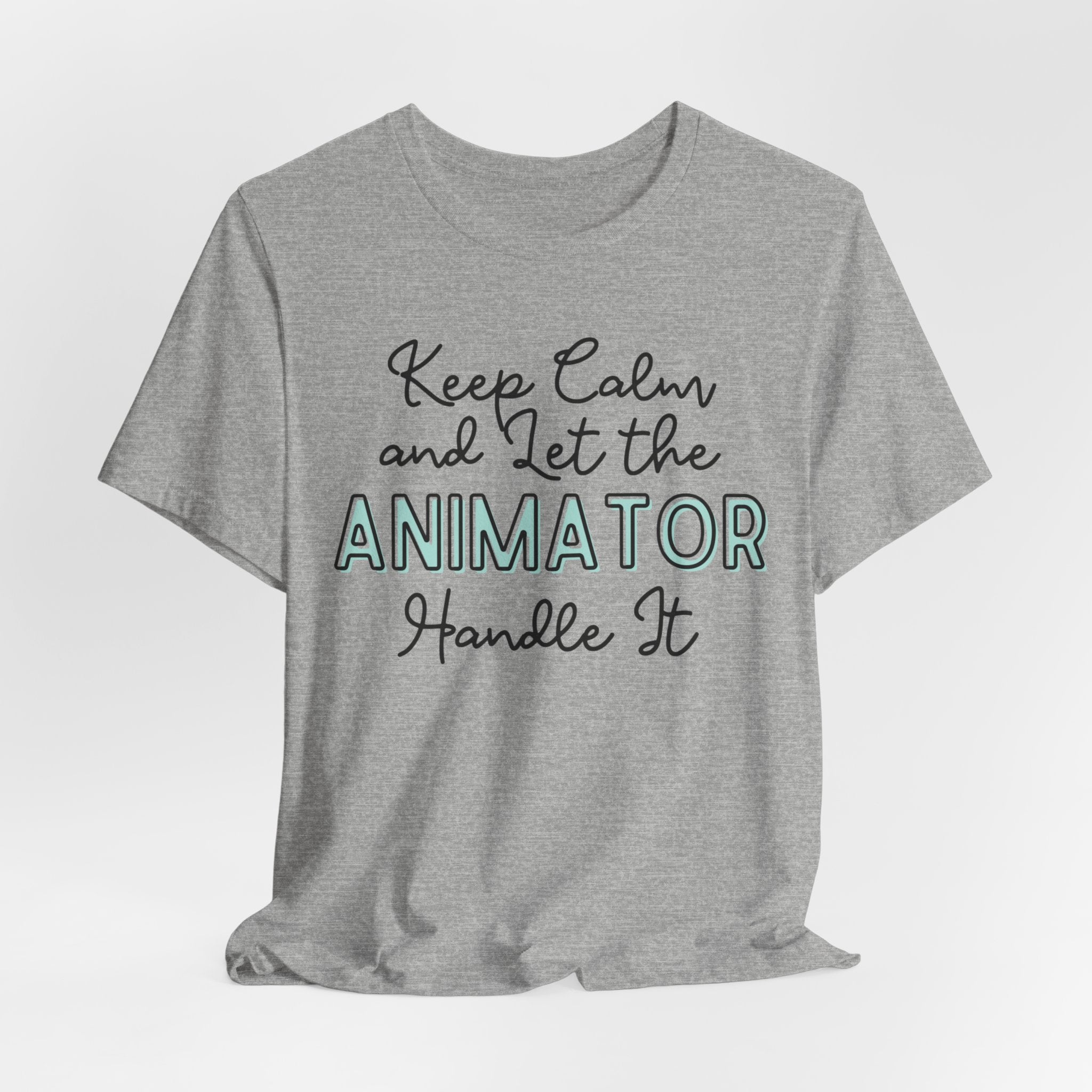 Keep Calm and let the Animator handle It - Jersey Short Sleeve Tee - Spruced Roost