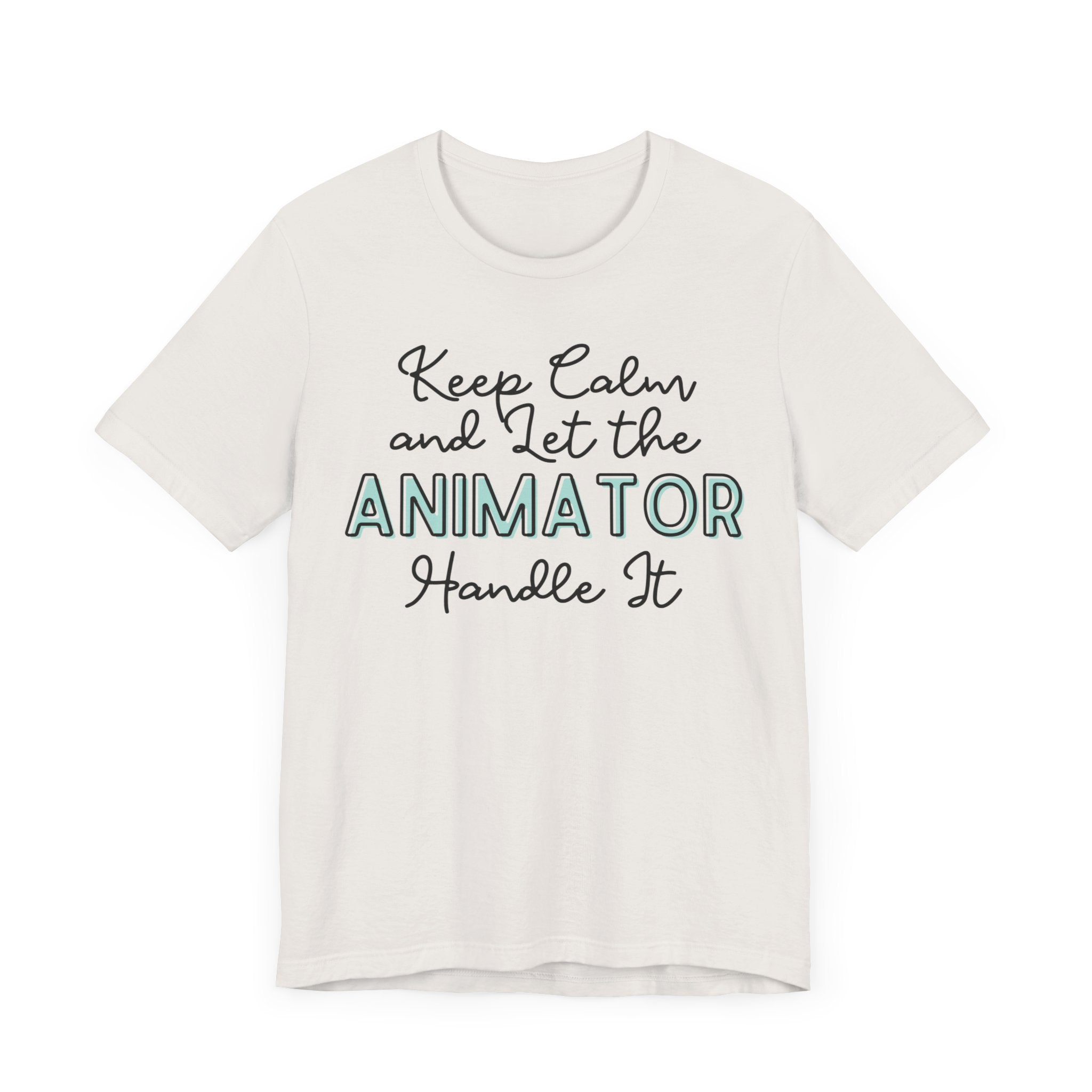 Keep Calm and let the Animator handle It - Jersey Short Sleeve Tee - Spruced Roost