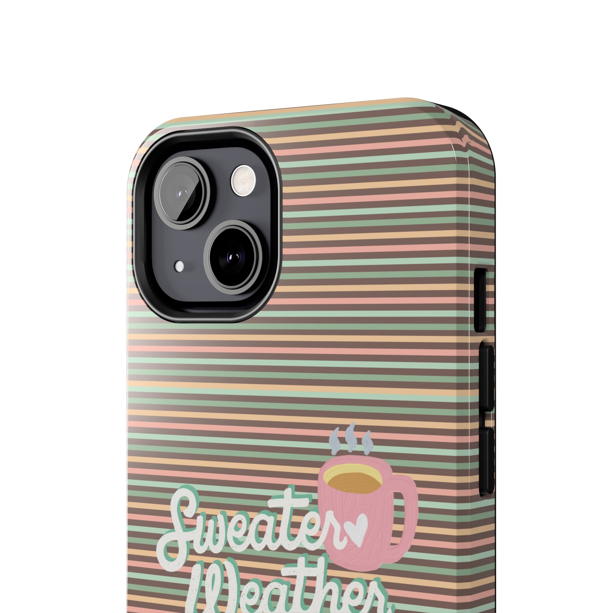 Sweater Weather -  Tough iPhone Cases - 21 Sizes