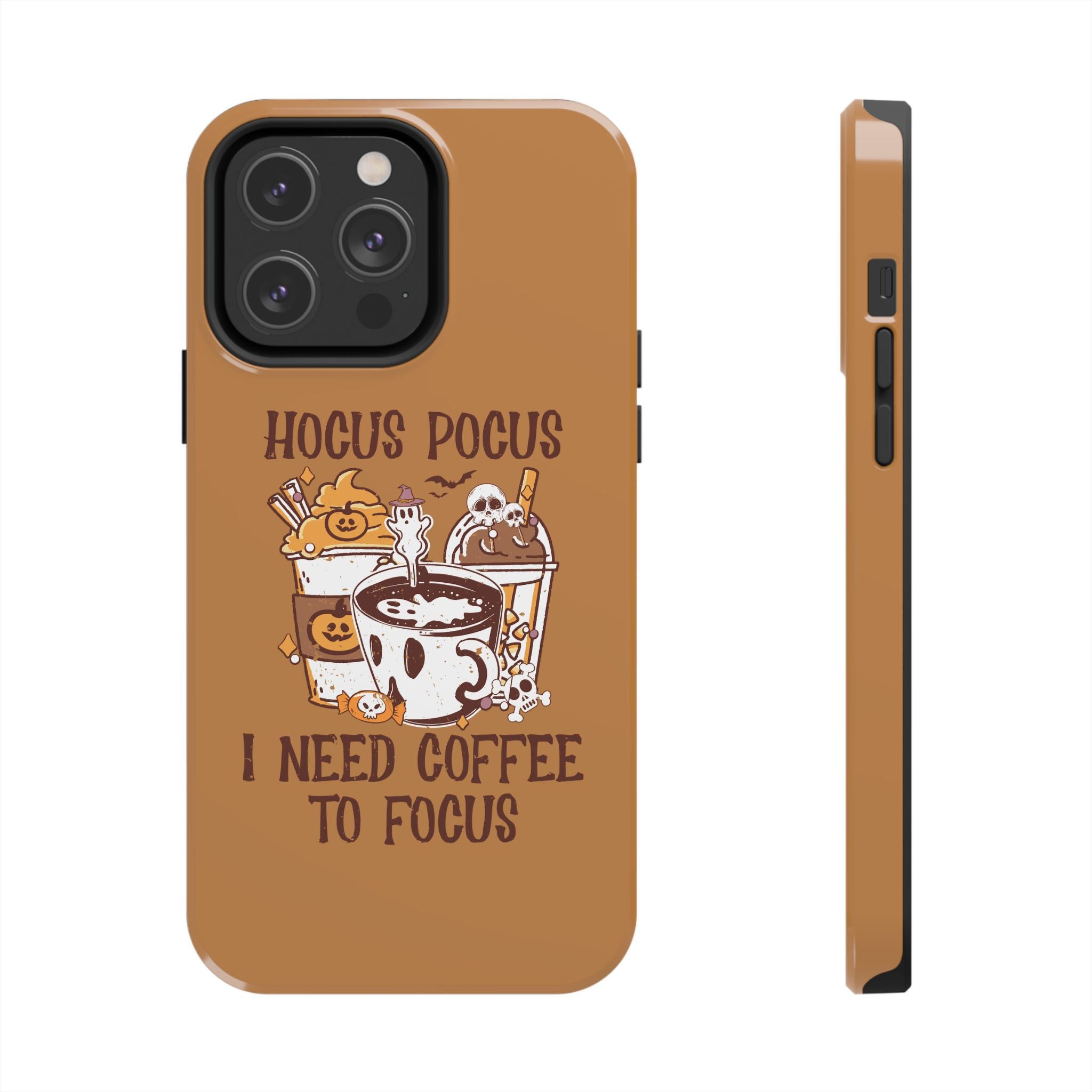 Hocus Pocus Need Coffee to Focus - Tough Case for iPhone 14, 15, 16