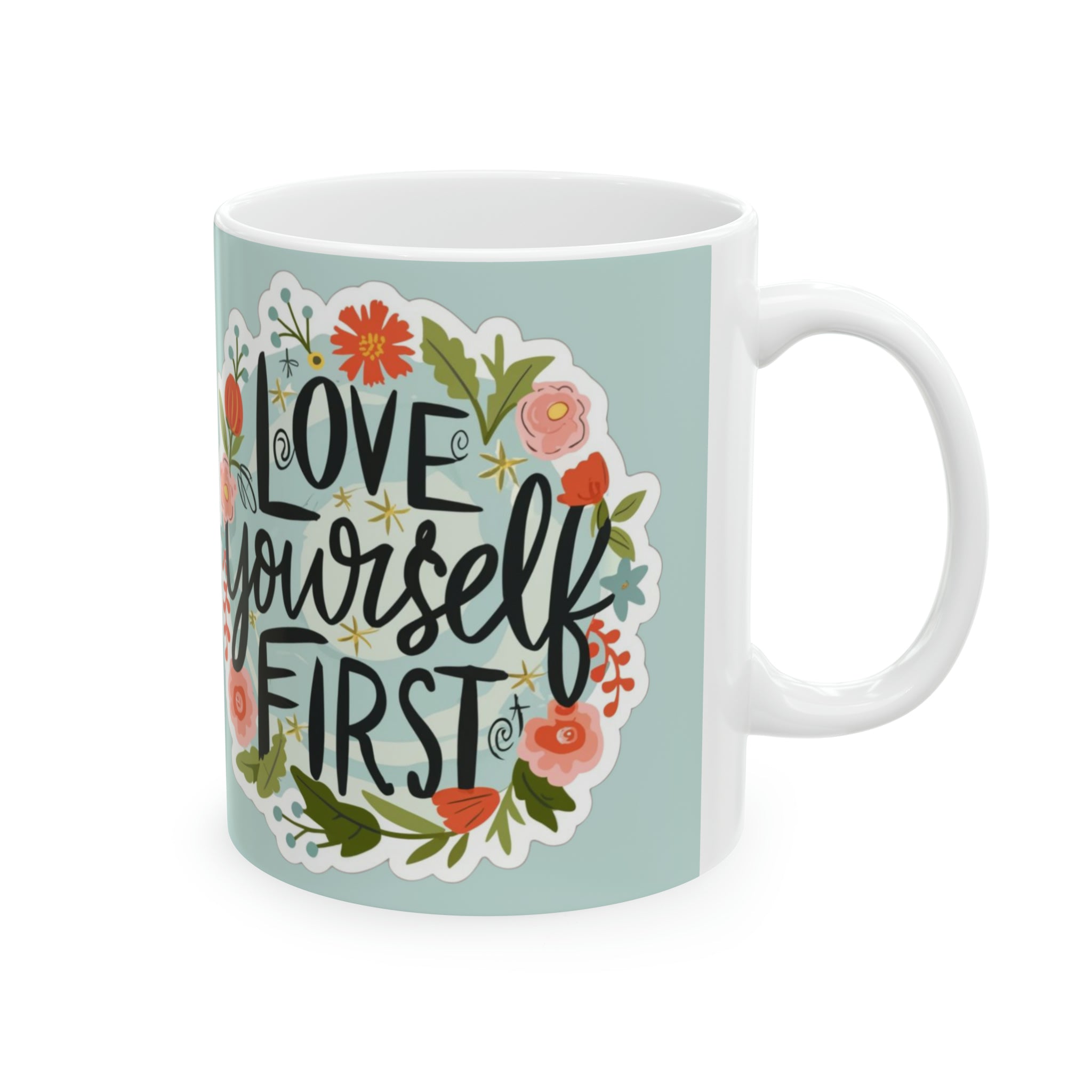 Love Yourself First Ceramic Mug, 11oz - Spruced Roost