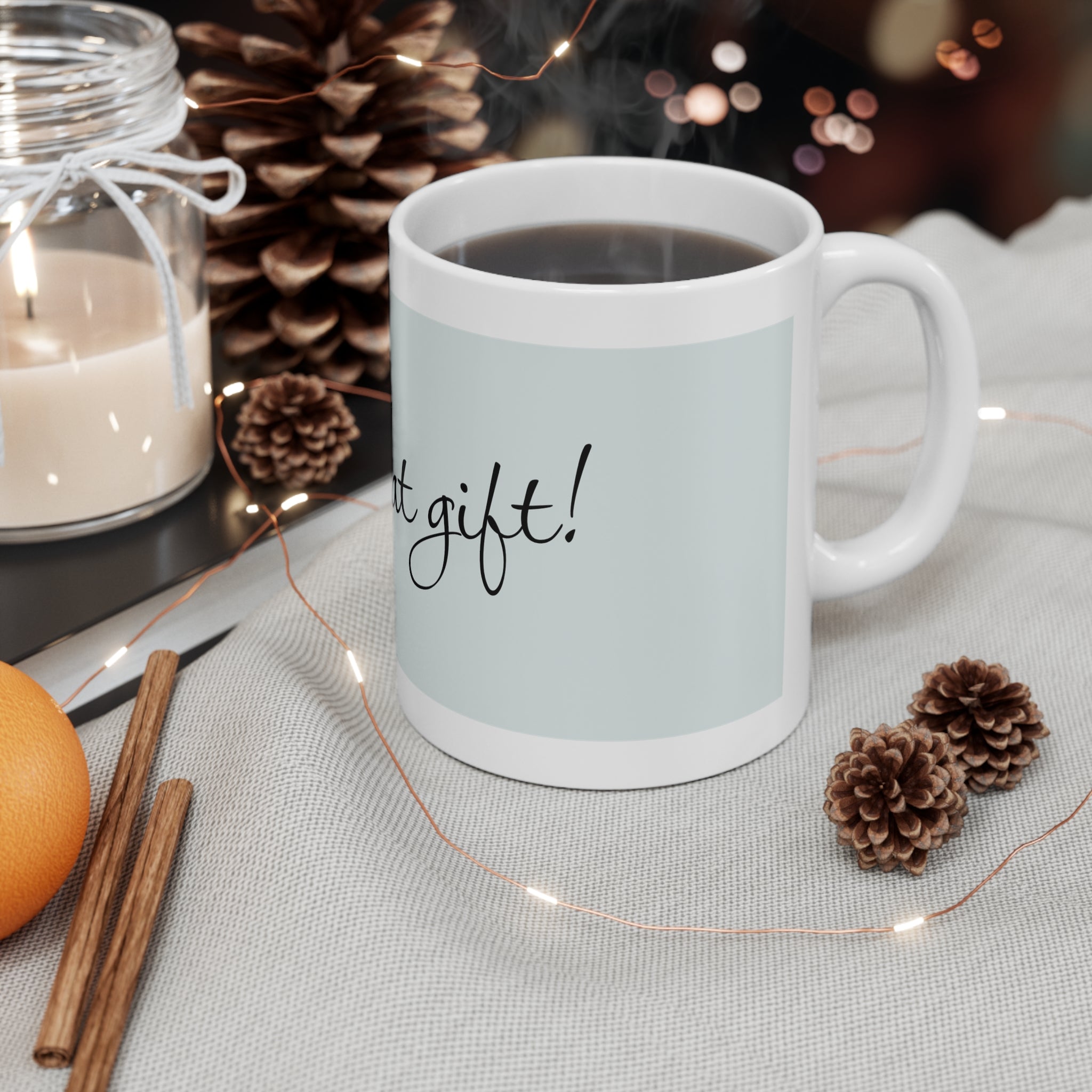 "A great Gift!"  Inspirational 11oz Mug - Perfect Gift for Any Occasion