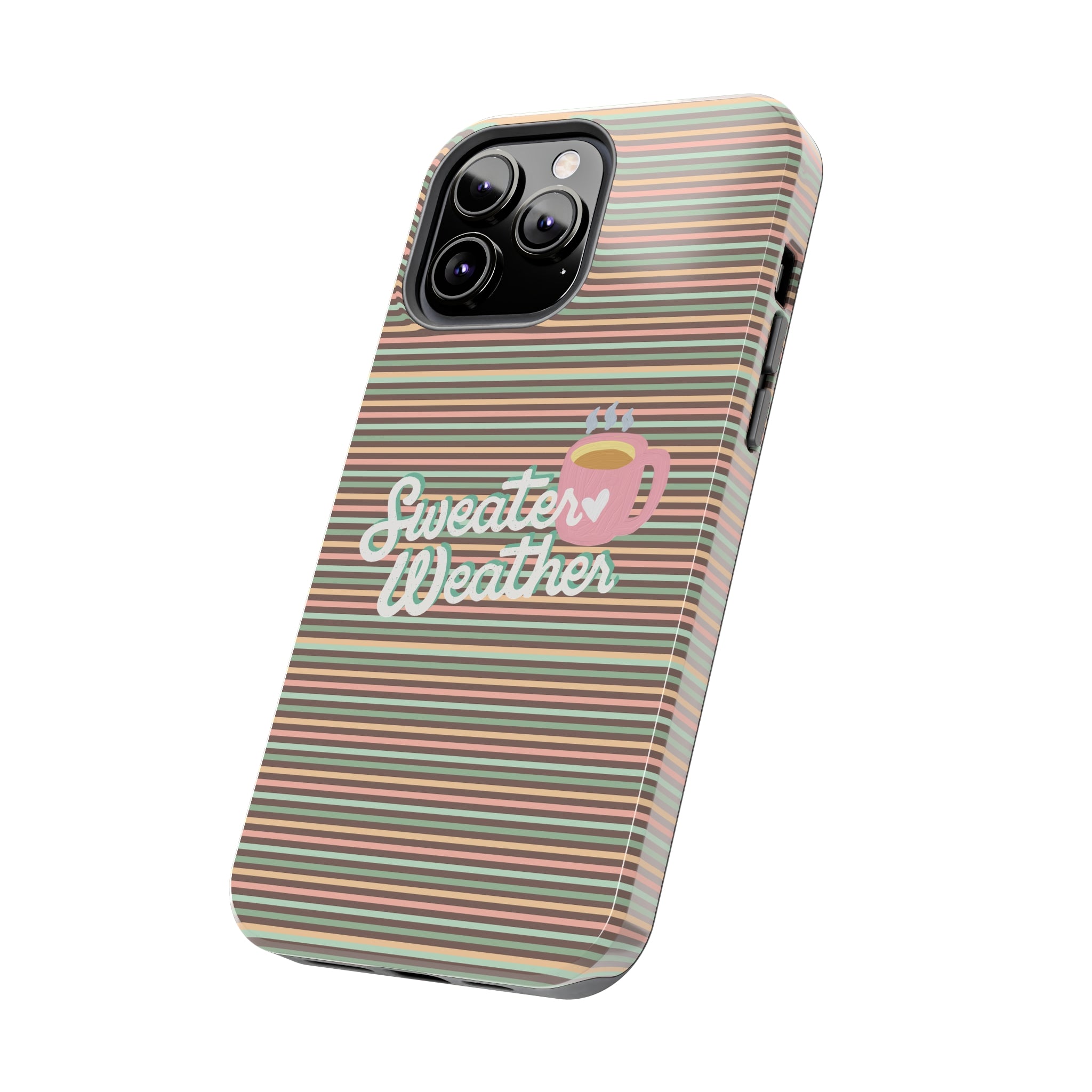 Sweater Weather -  Tough iPhone Cases - 21 Sizes