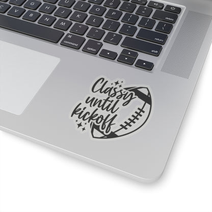 Classy Until Kickoff Kiss-Cut Stickers