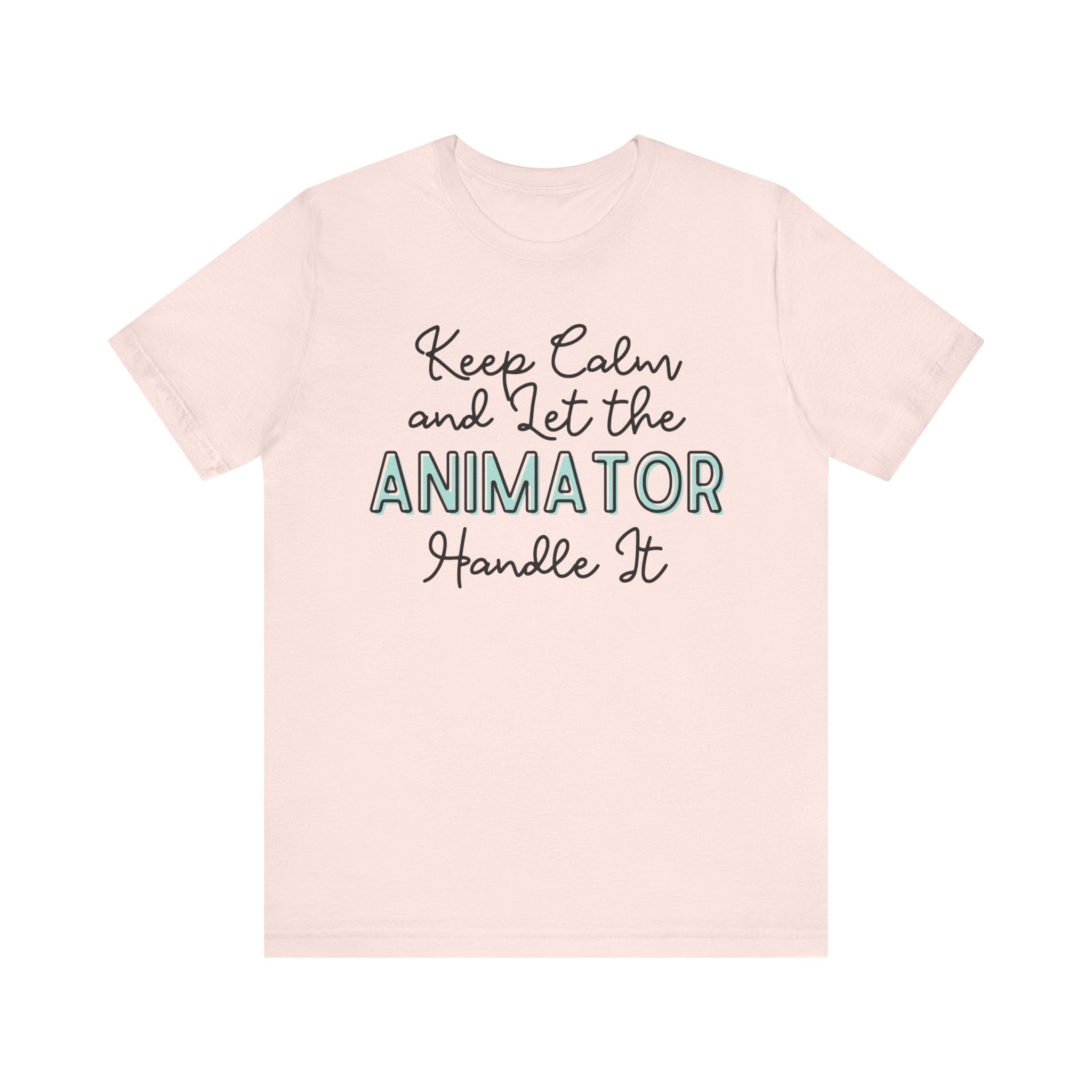 Keep Calm and let the Animator handle It - Jersey Short Sleeve Tee - Spruced Roost