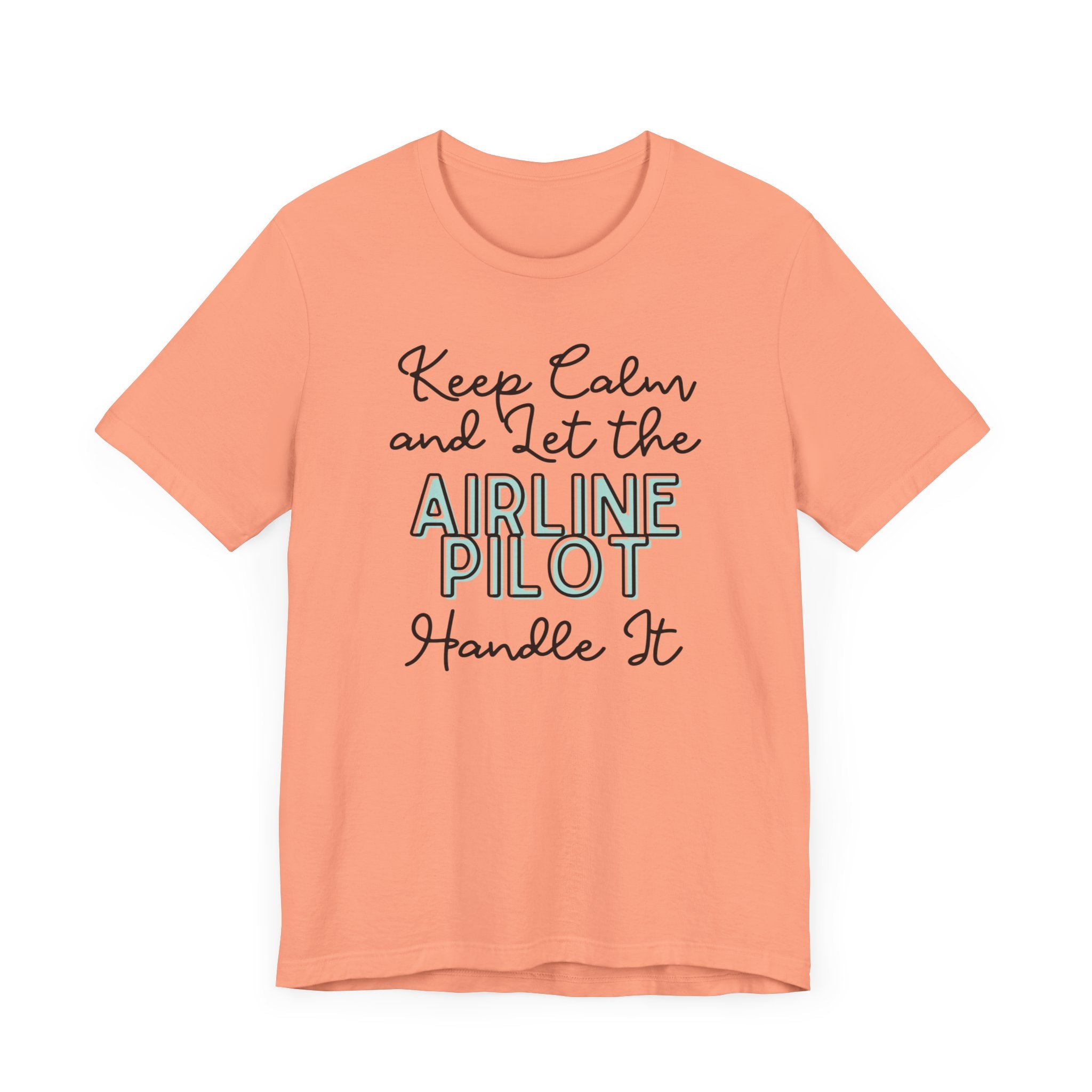 Keep Calm and let the Airline Pilot handle It - Jersey Short Sleeve Tee