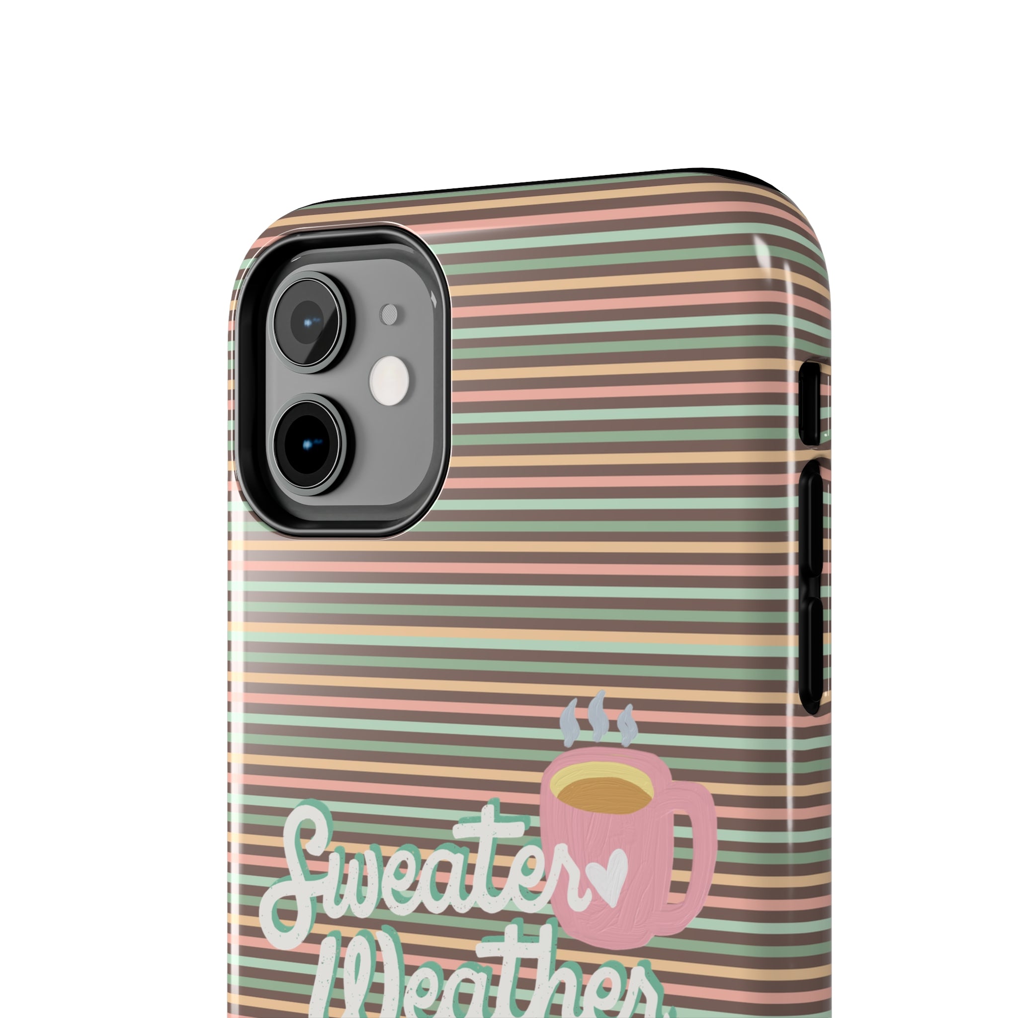 Sweater Weather -  Tough iPhone Cases - 21 Sizes