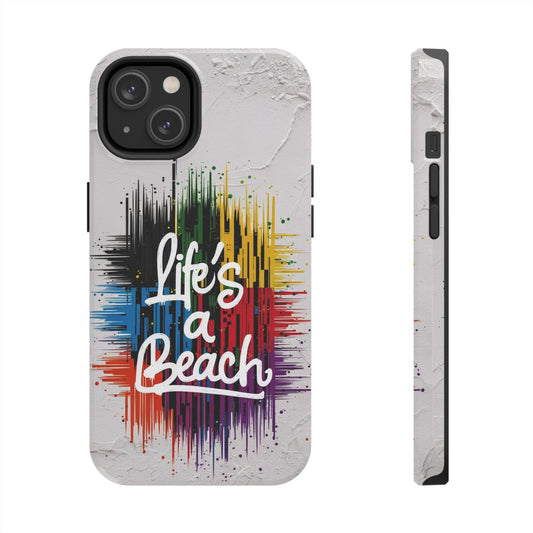 Life's a Beach - Tough Case for iPhone 14, 15, 16