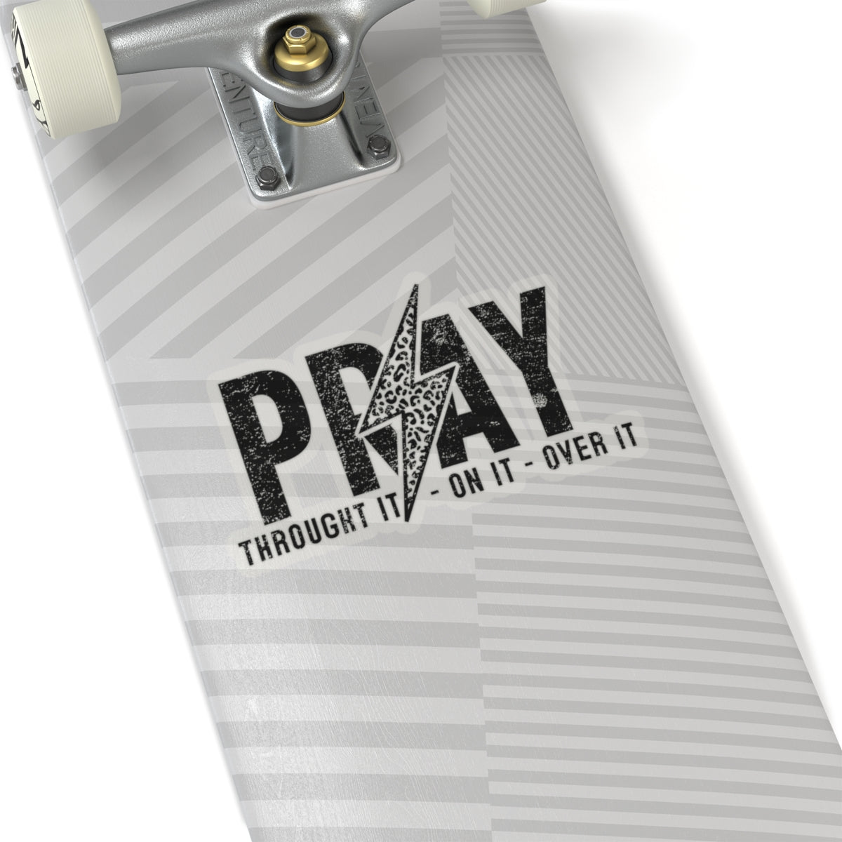 Pray Through it, On it over it - Prayer Kiss-Cut Stickers