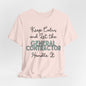 Keep Calm and let the General Contractor handle It - Unisex Jersey Tee