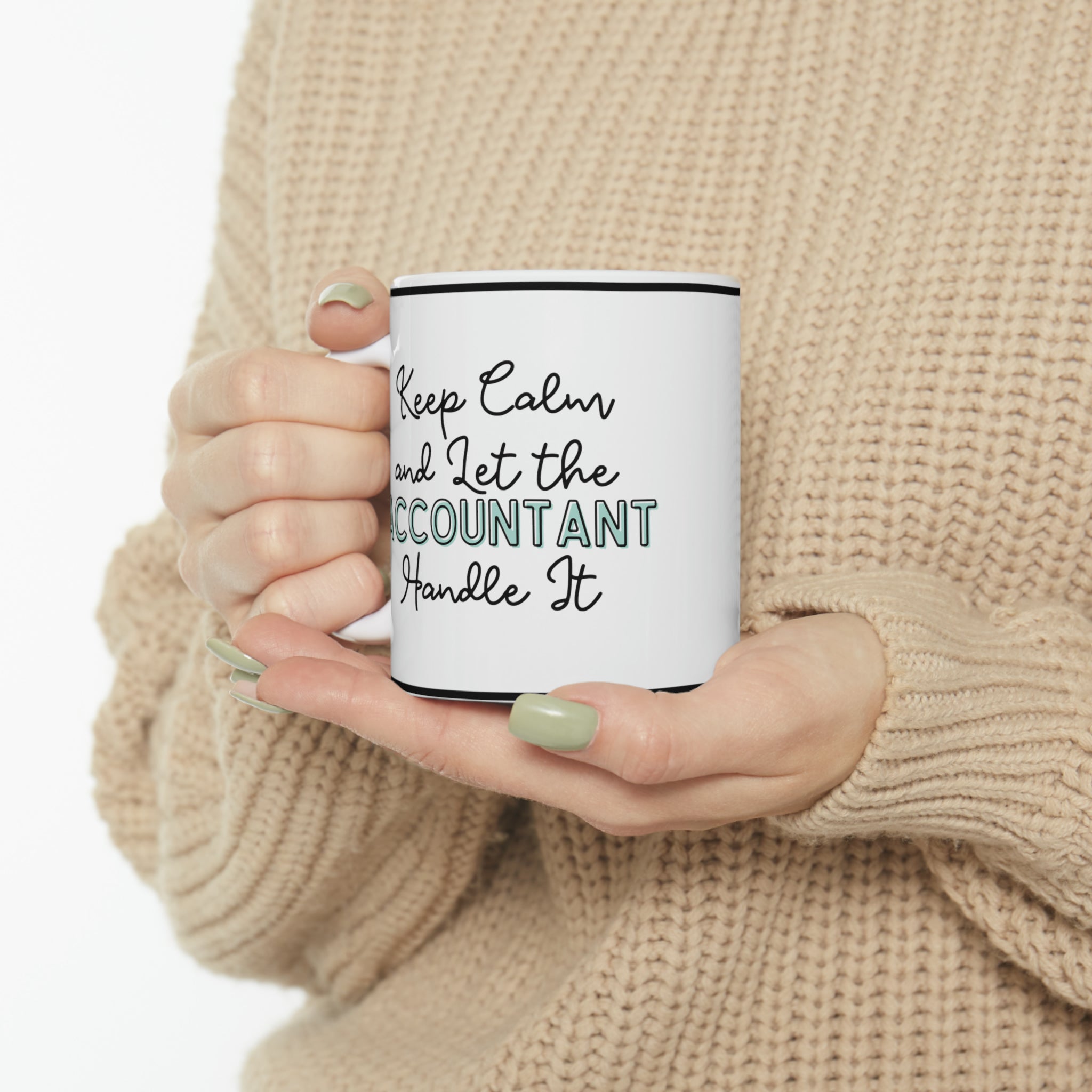 Keep Calm and let the Accountant Handle It - Ceramic Mug, 11oz - Spruced Roost