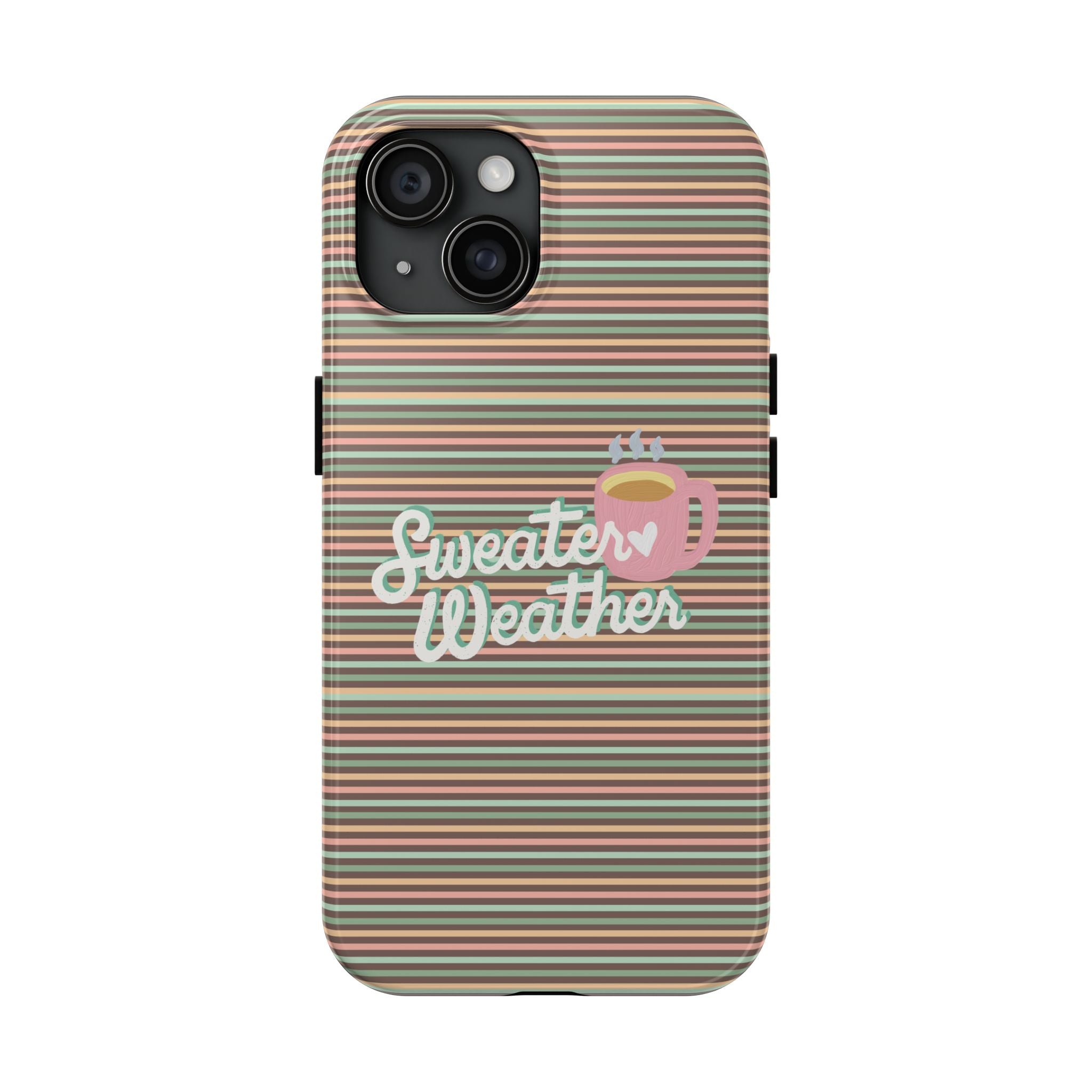 Sweater Weather - Tough Case for iPhone 14, 15, 16