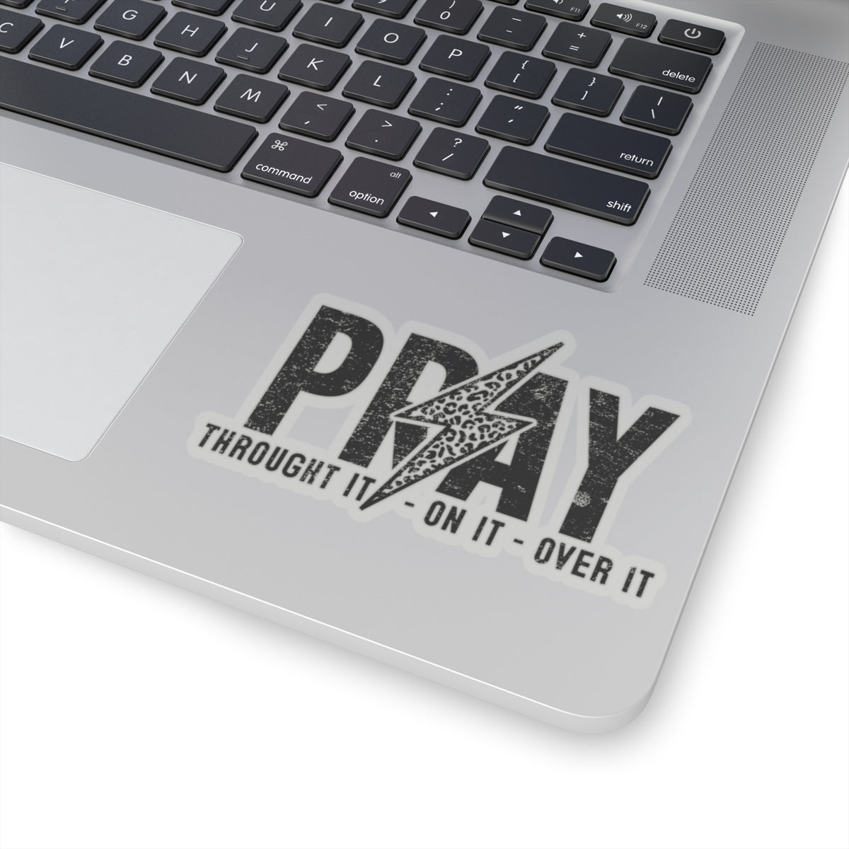 Pray Through it, On it over it - Prayer Kiss-Cut Stickers