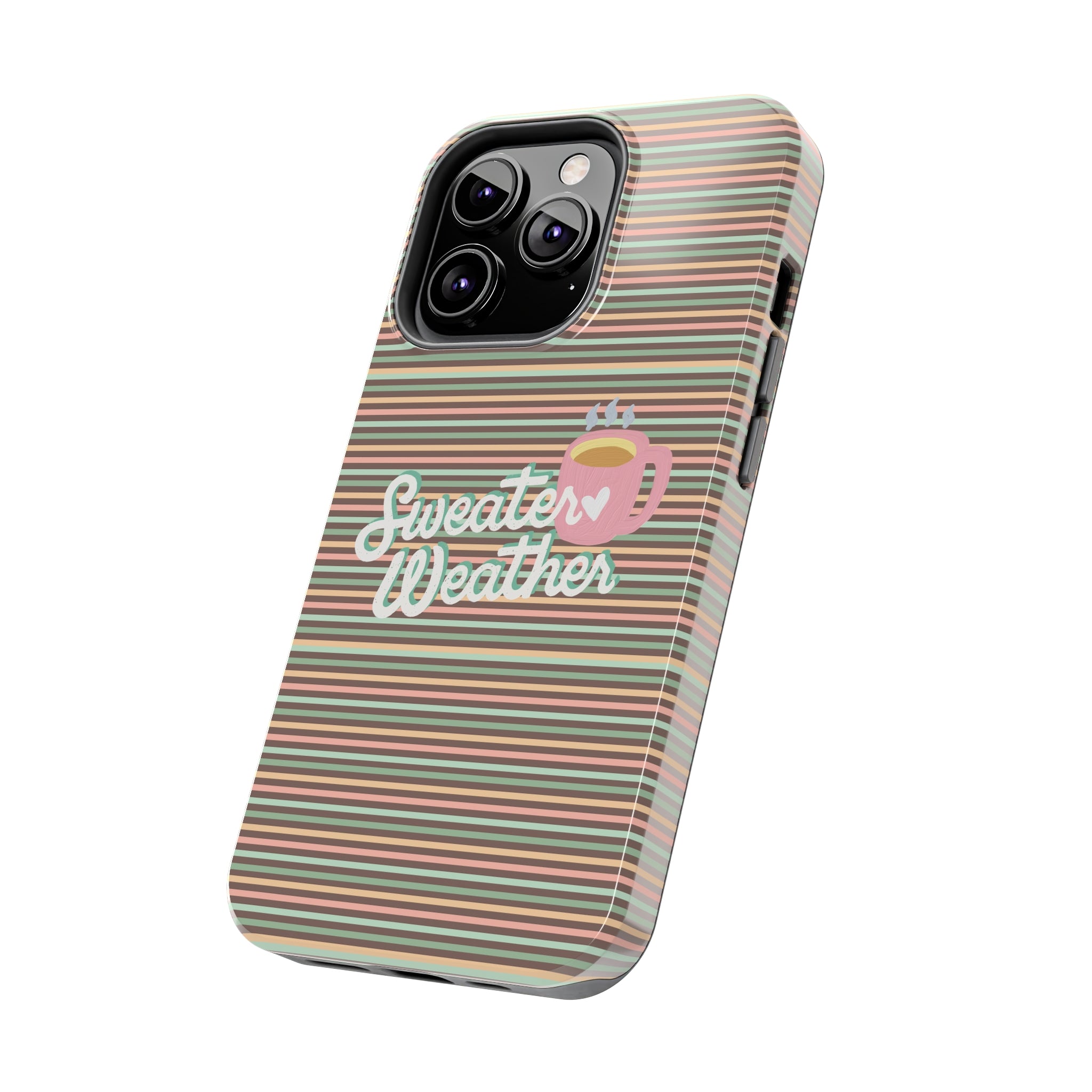 Sweater Weather -  Tough iPhone Cases - 21 Sizes