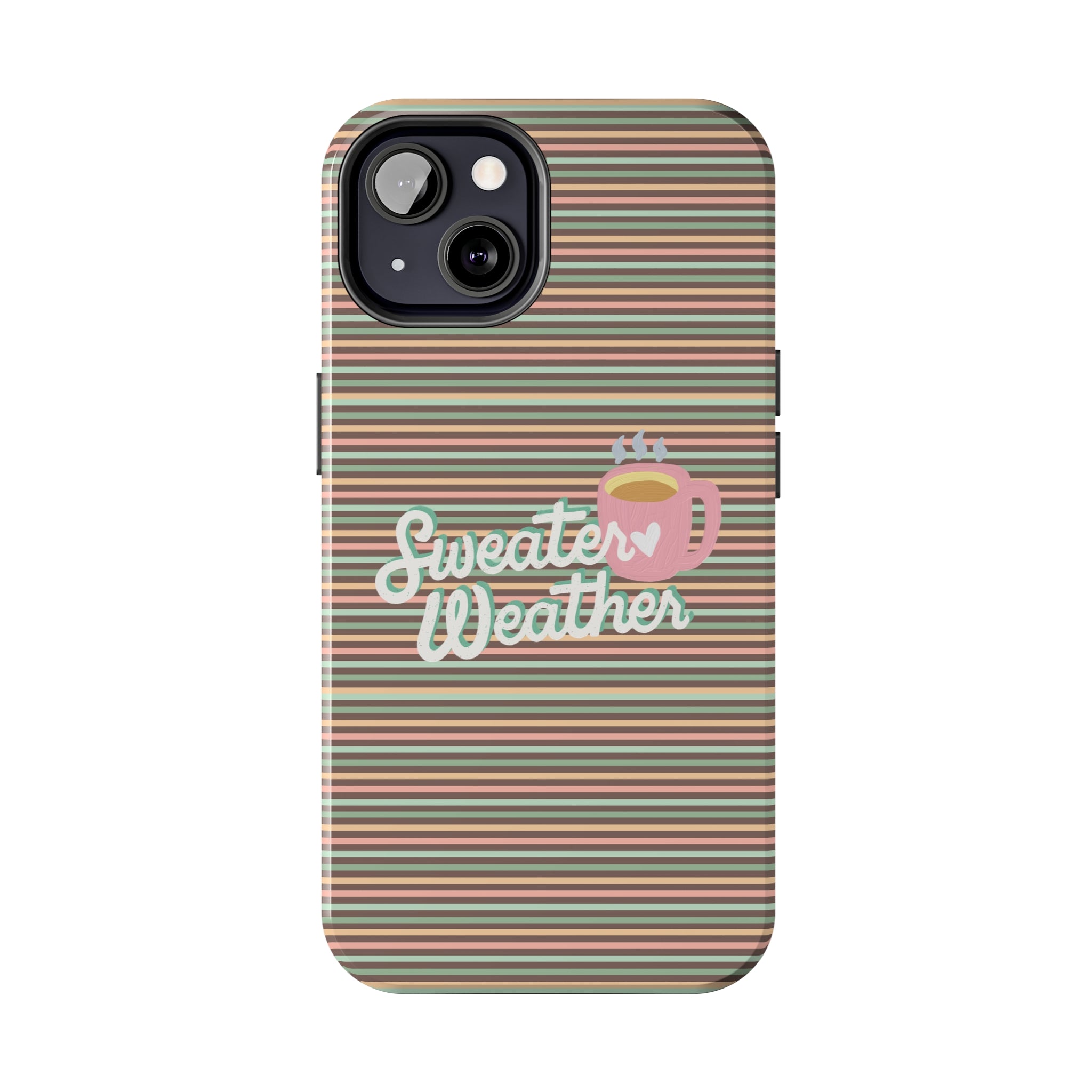 Sweater Weather -  Tough iPhone Cases - 21 Sizes