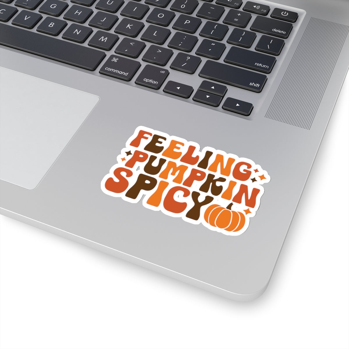 Feeling Pumpkin Spicy - Kiss-Cut Stickers