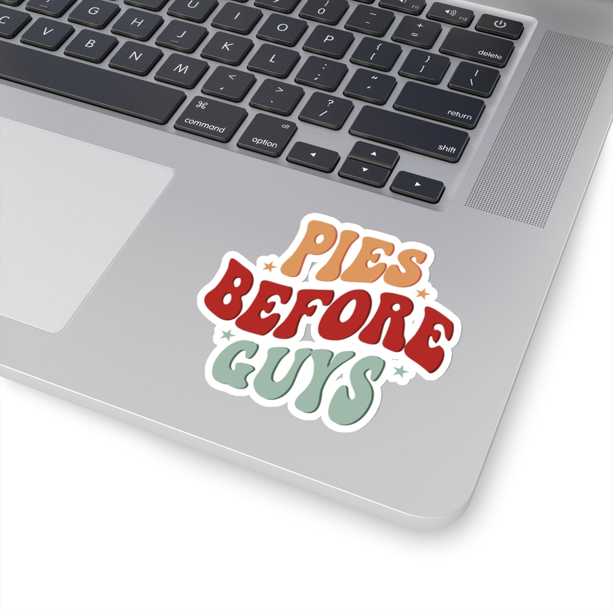 Pies Before Guys - Kiss-Cut Stickers