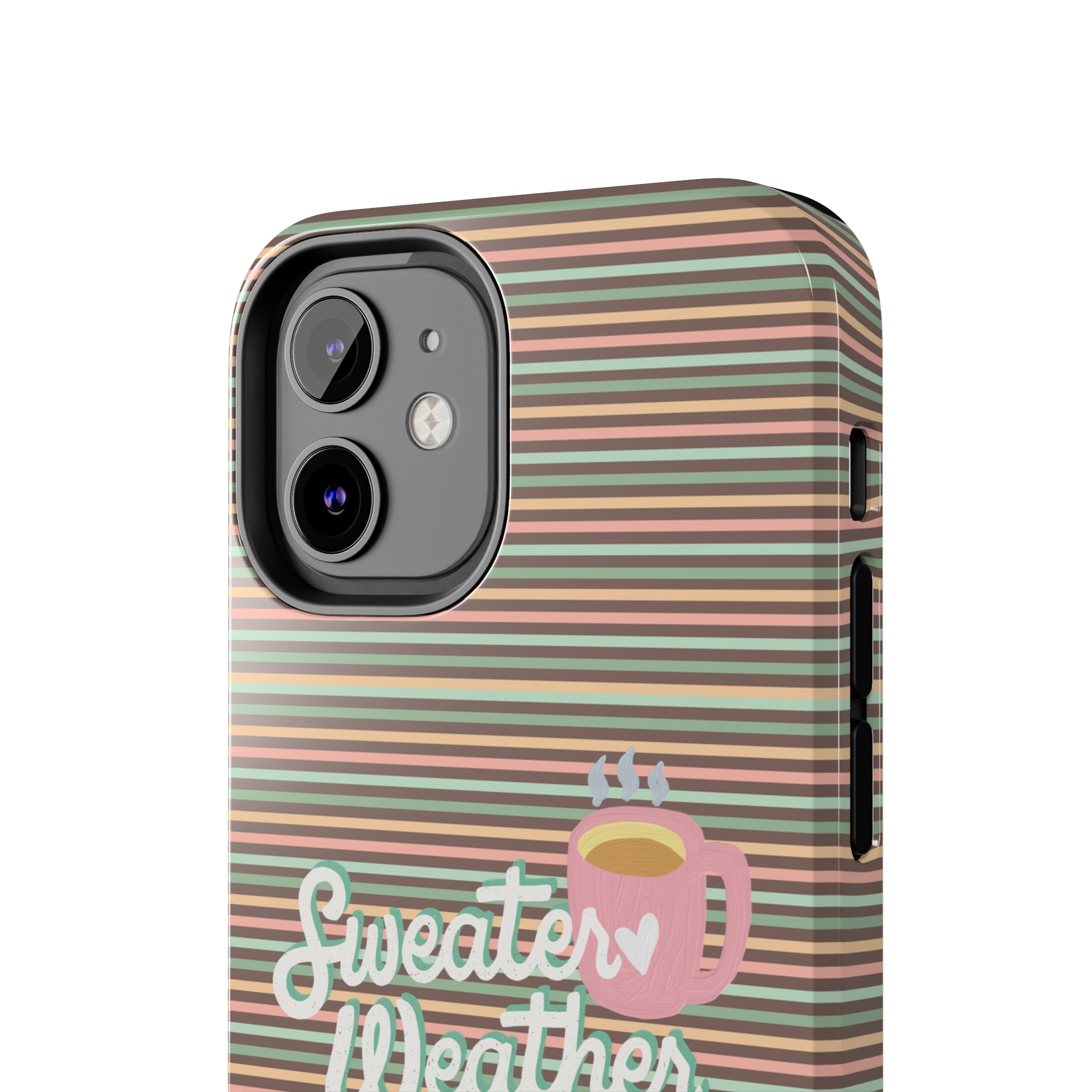 Sweater Weather -  Tough iPhone Cases - 21 Sizes