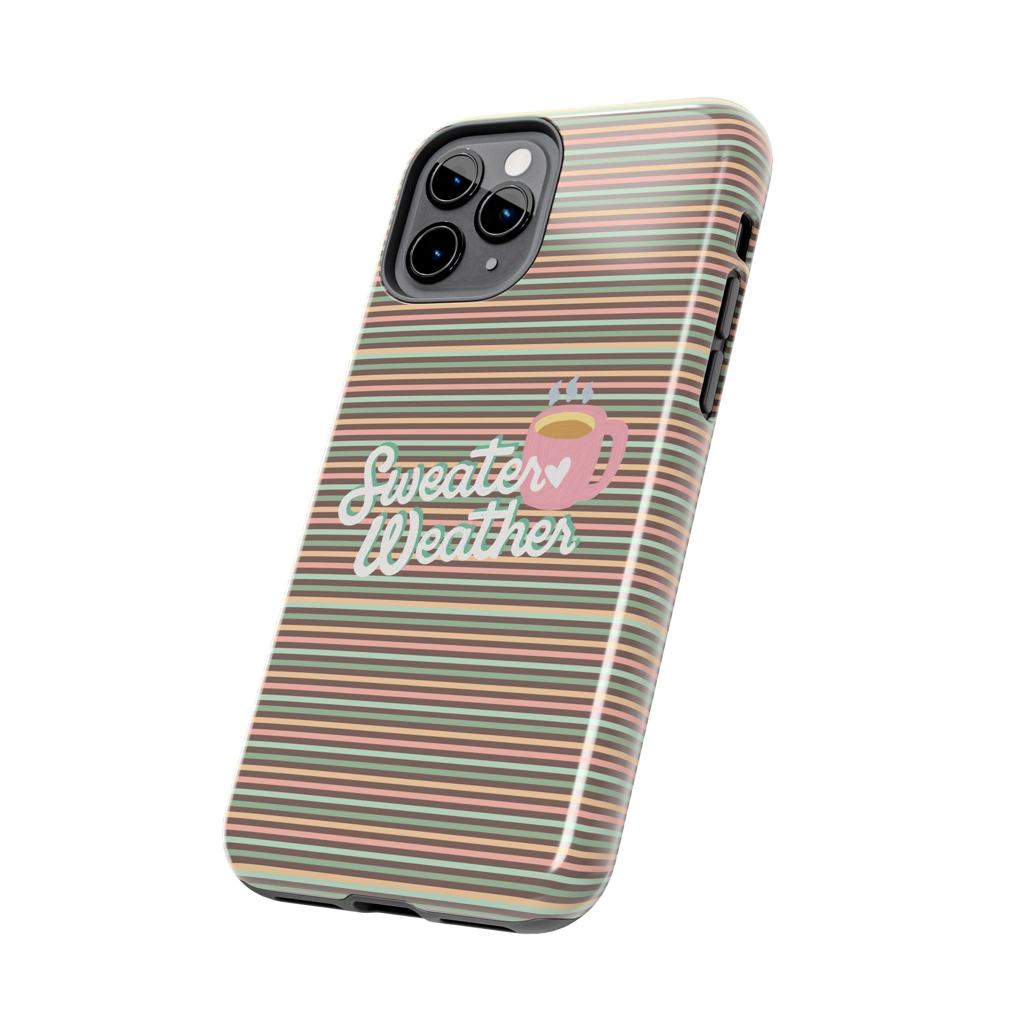 Sweater Weather -  Tough iPhone Cases - 21 Sizes