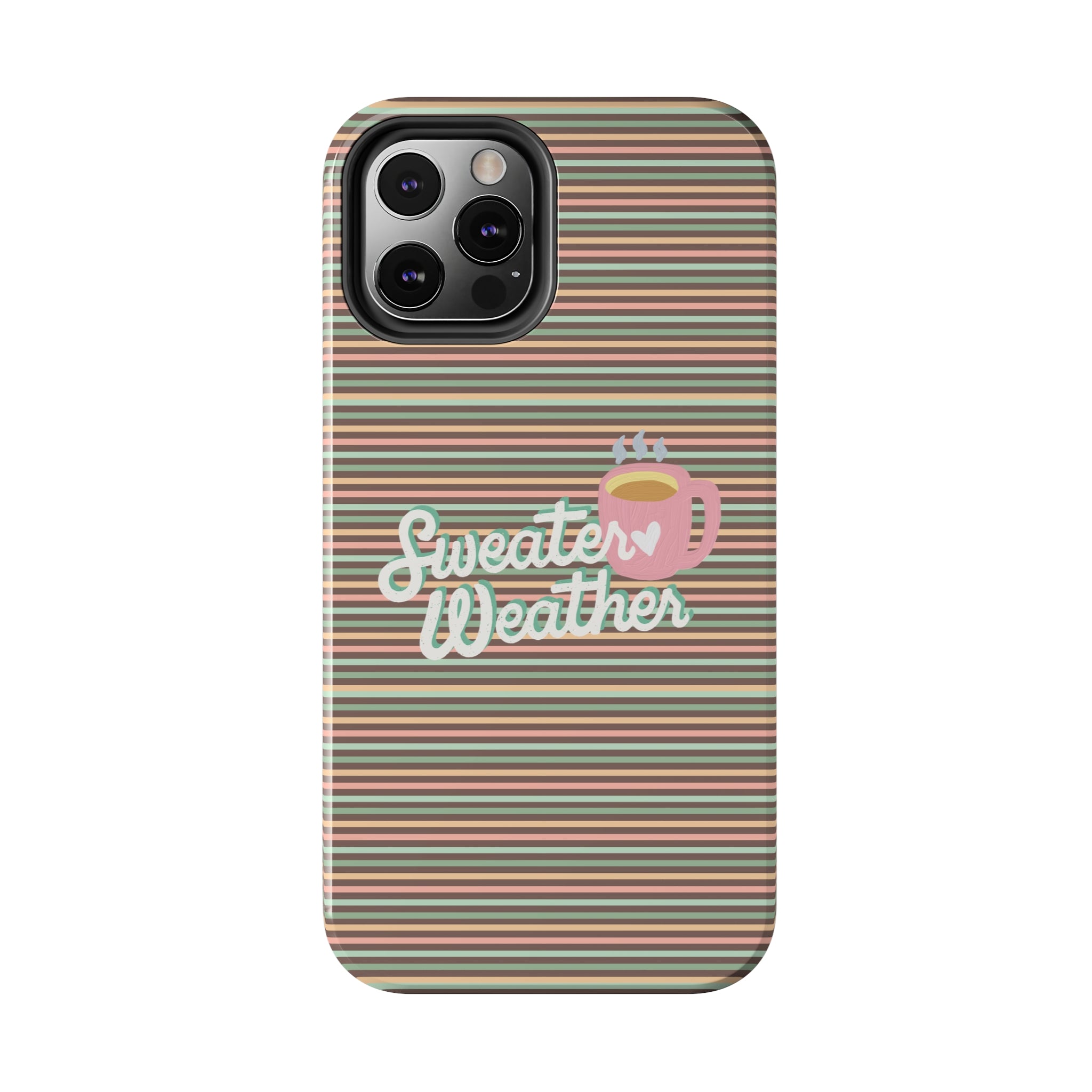 Sweater Weather -  Tough iPhone Cases - 21 Sizes