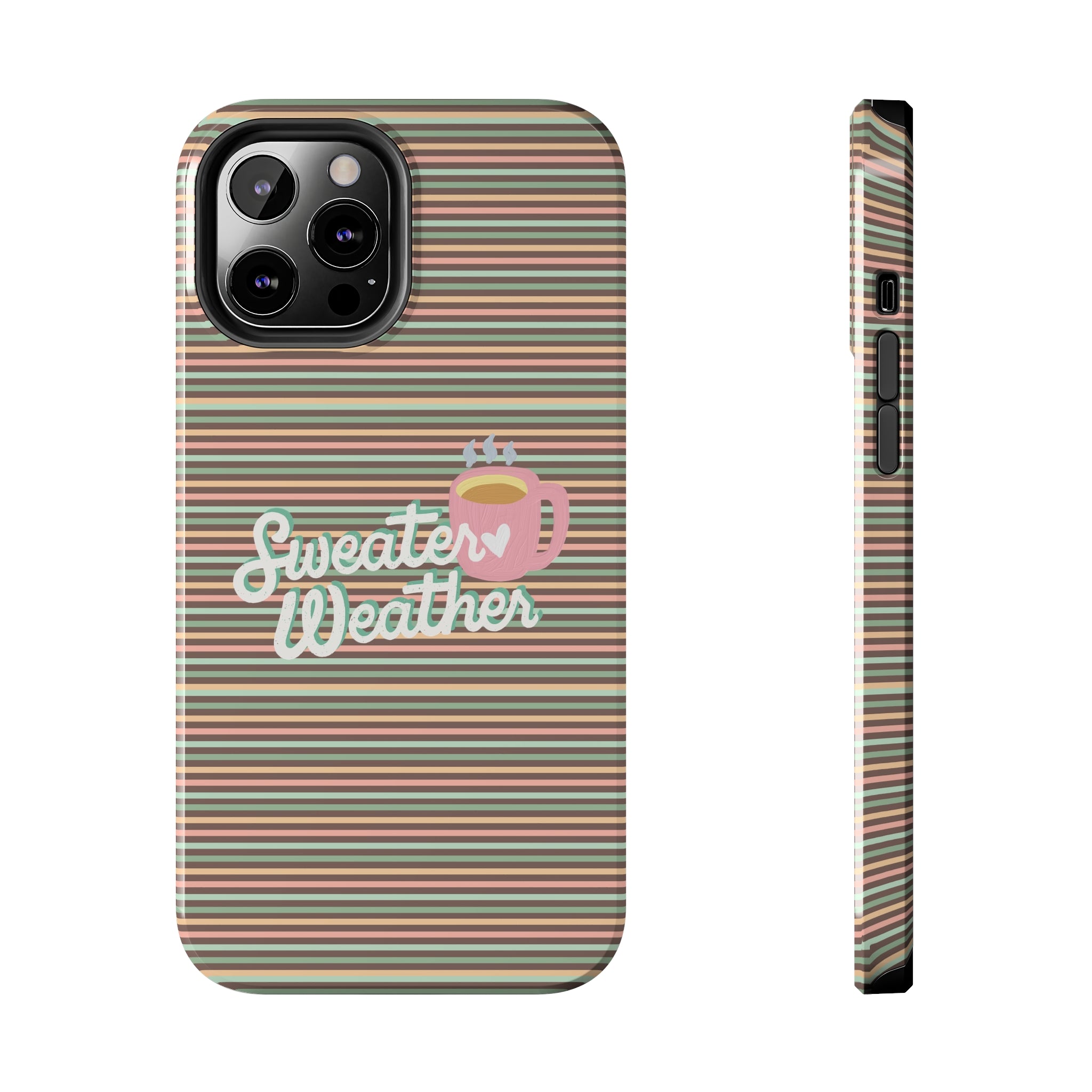 Sweater Weather -  Tough iPhone Cases - 21 Sizes