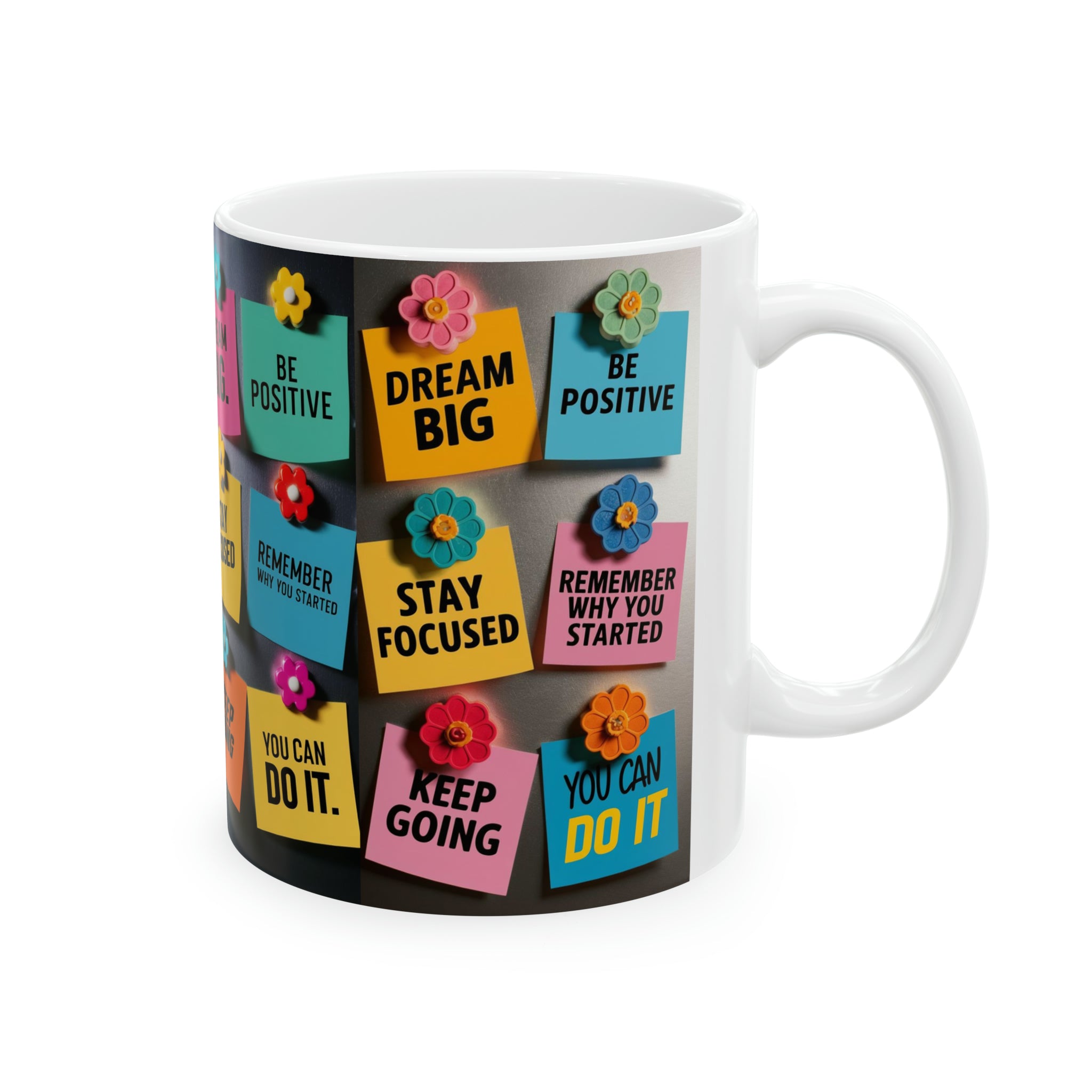 Be Positive, Stay Focused, Dream Big - Ceramic Mug, 11oz