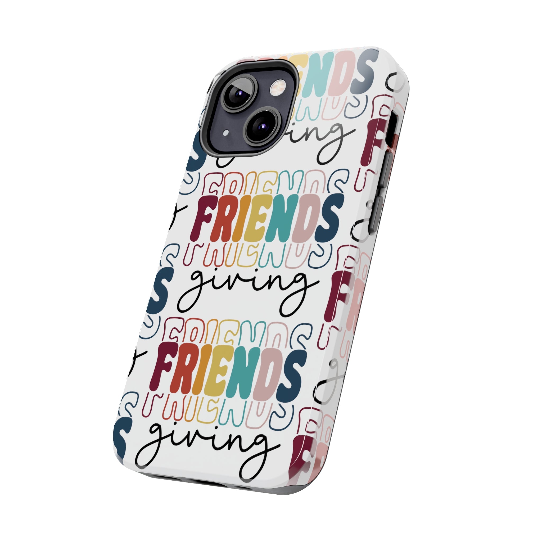 Friendsgiving - Tough iPhone Cases - 21 Sizes