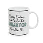 Keep Calm and let the Animator Handle It - Ceramic Mug, 11oz