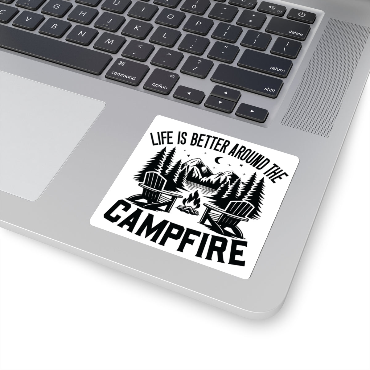 Life is Better around the Campfire - Kiss-Cut Stickers