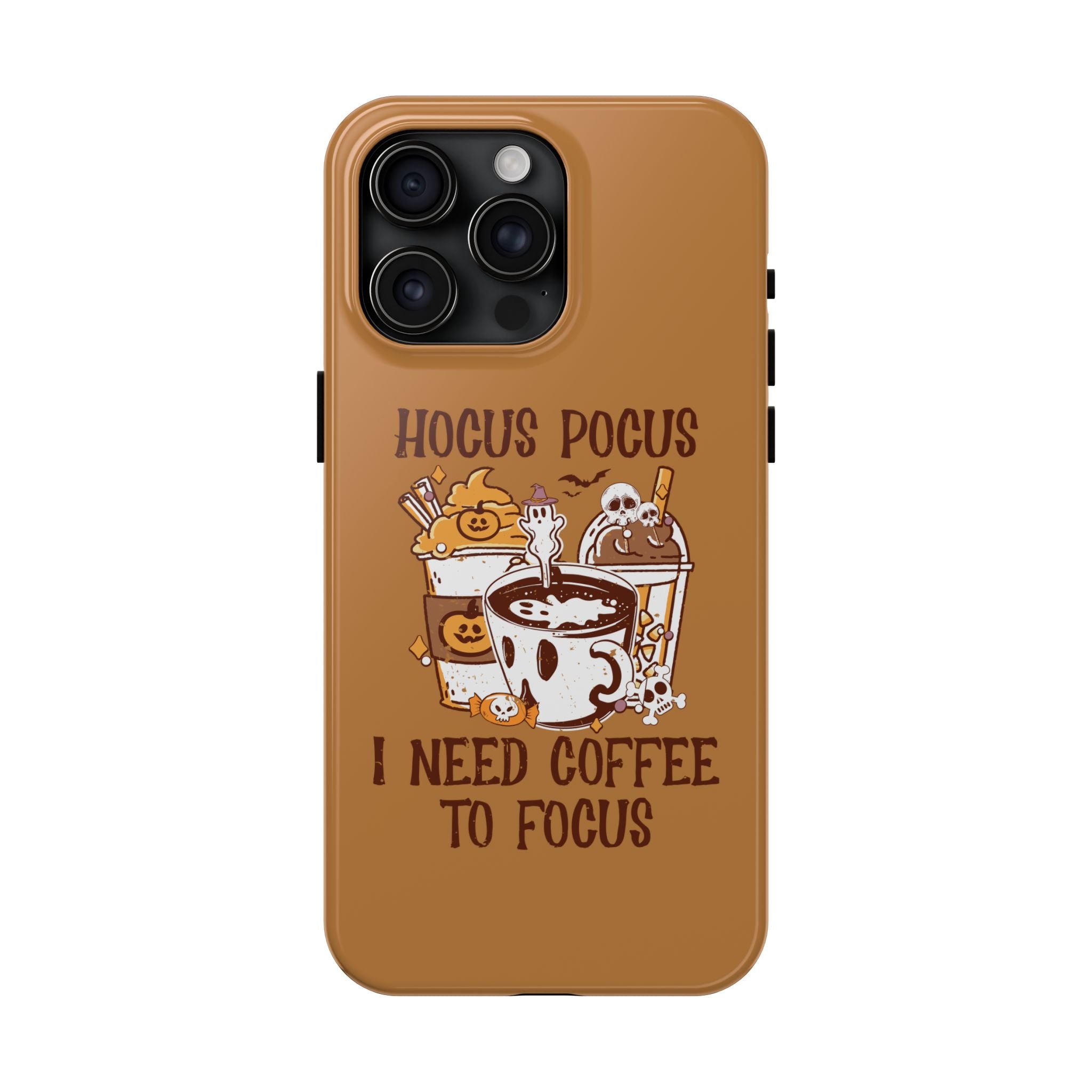 Hocus Pocus Need Coffee to Focus - Tough Case for iPhone 14, 15, 16