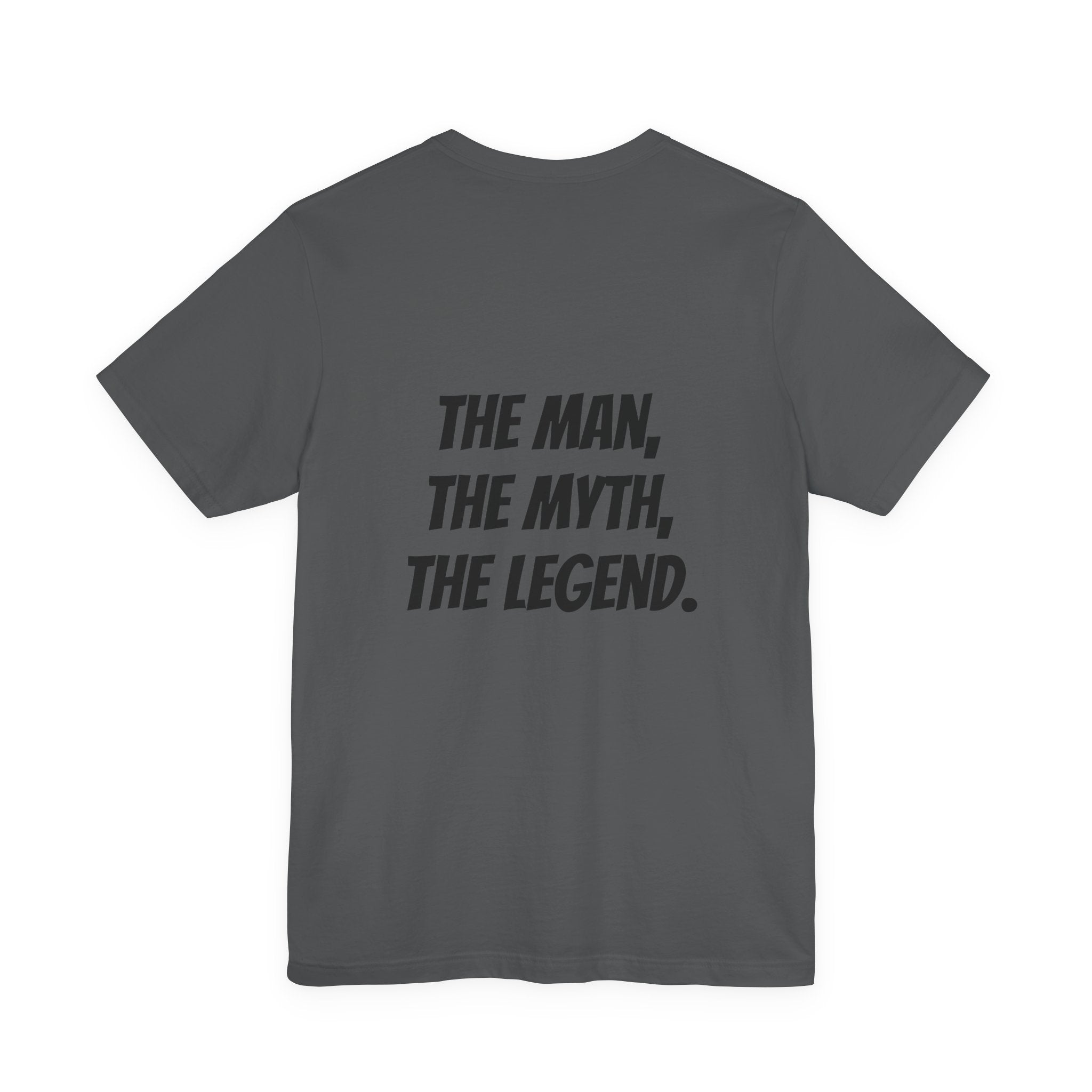 Dad, The Man, The Myth, The Legend T-shirt