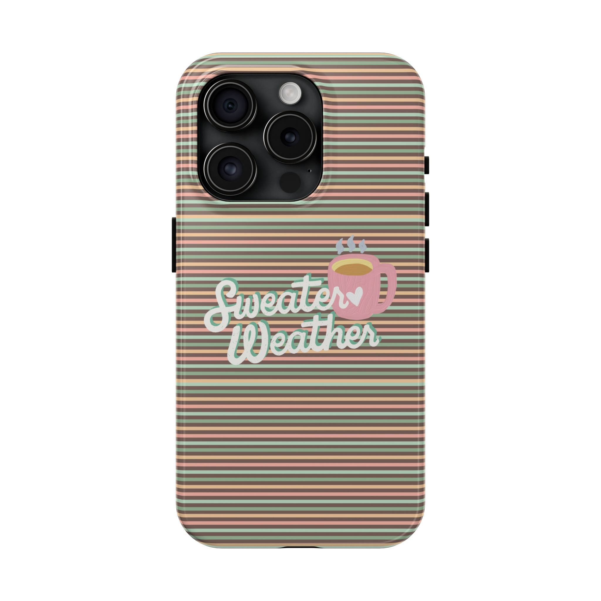 Sweater Weather - Tough Case for iPhone 14, 15, 16