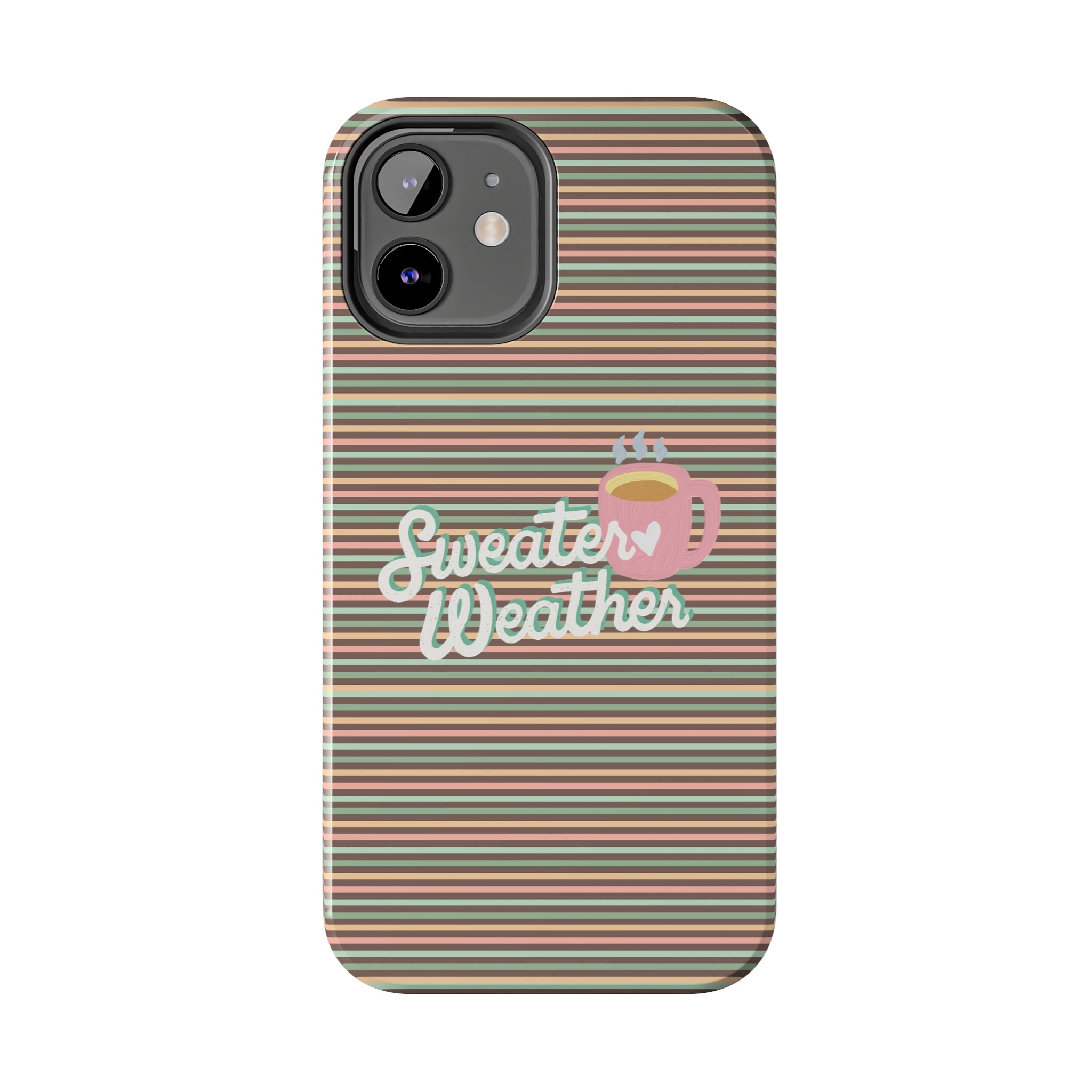 Sweater Weather -  Tough iPhone Cases - 21 Sizes