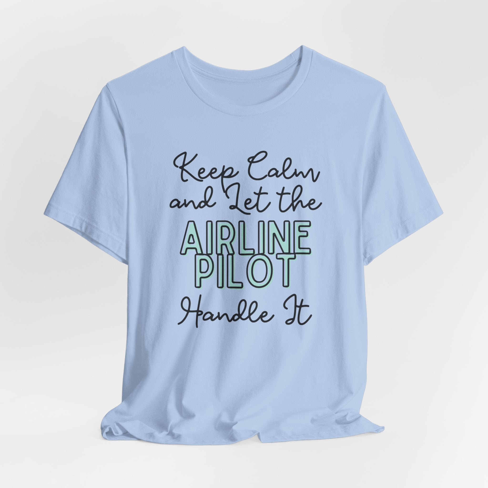 Keep Calm and let the Airline Pilot handle It - Jersey Short Sleeve Tee