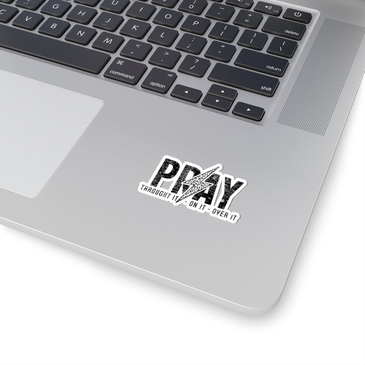 Pray Through it, On it over it - Prayer Kiss-Cut Stickers