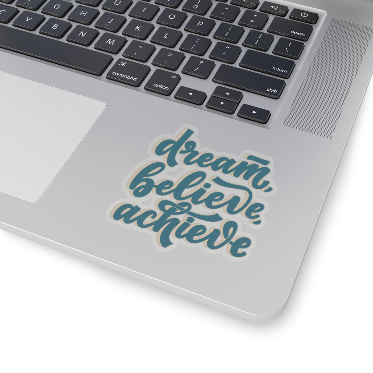 Dream Believe, Achieve Kiss-Cut Stickers