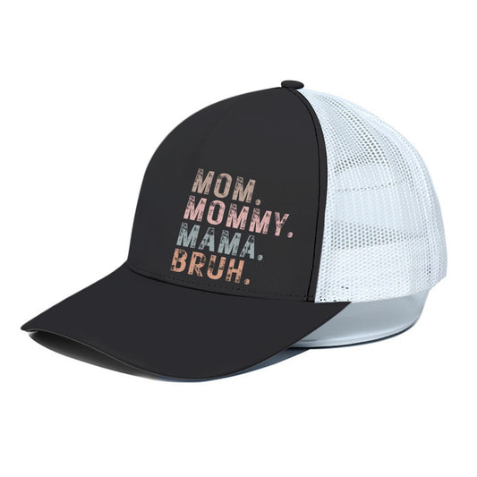 Mom. Mommy. Mama. Bruh. Trucker Hat With White Half-mesh