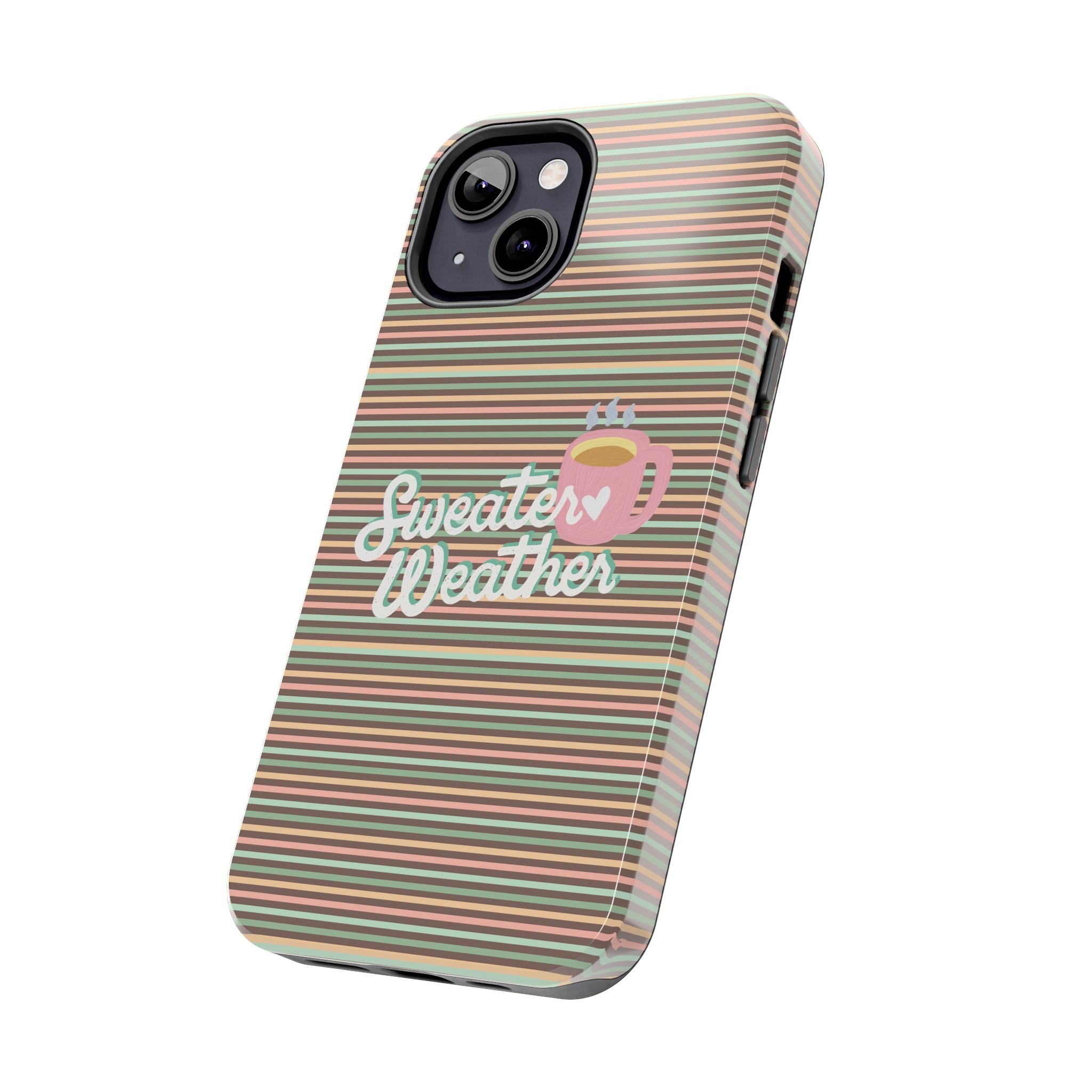 Sweater Weather -  Tough iPhone Cases - 21 Sizes