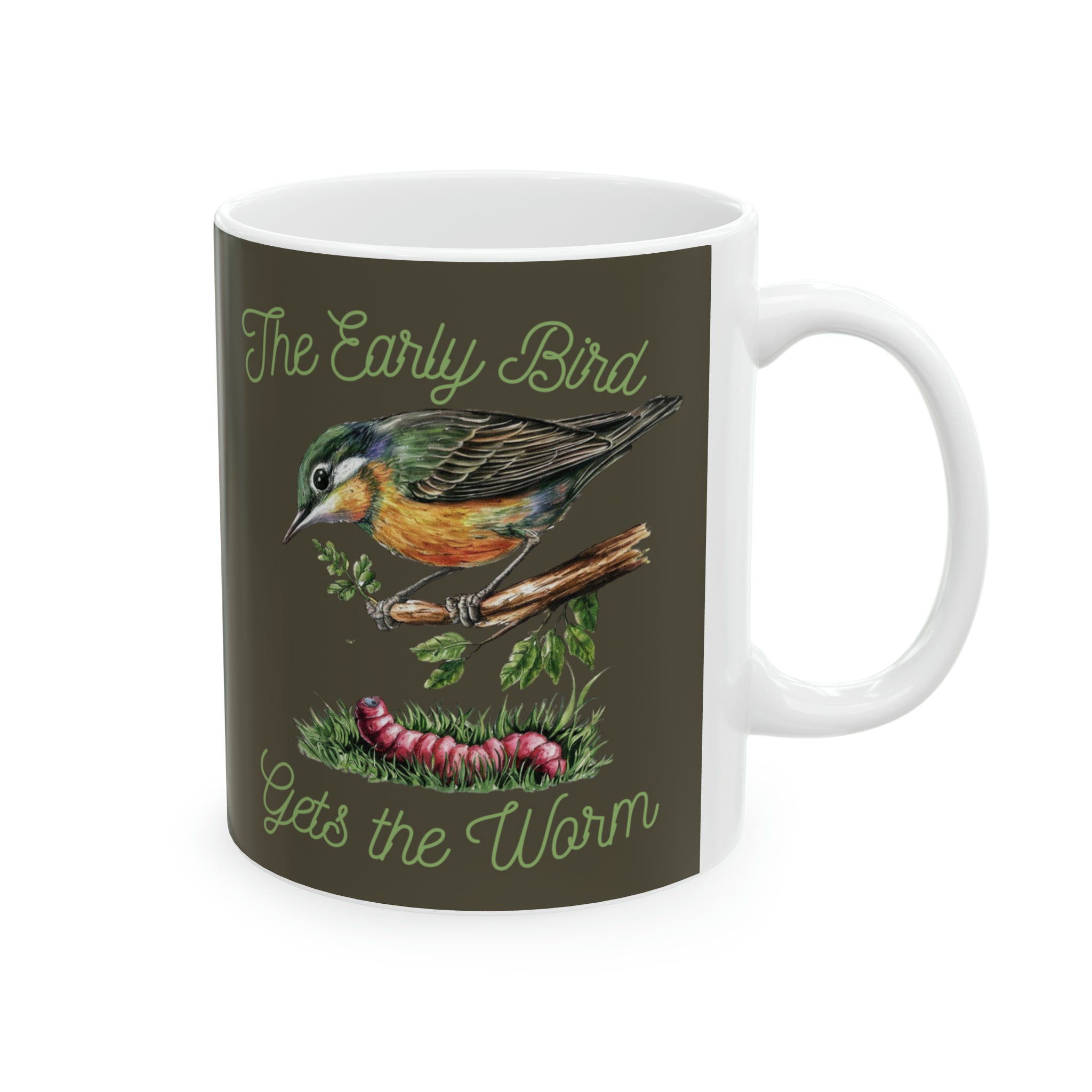 Early bird gets the worm - Ceramic Mug, 11oz - Spruced Roost